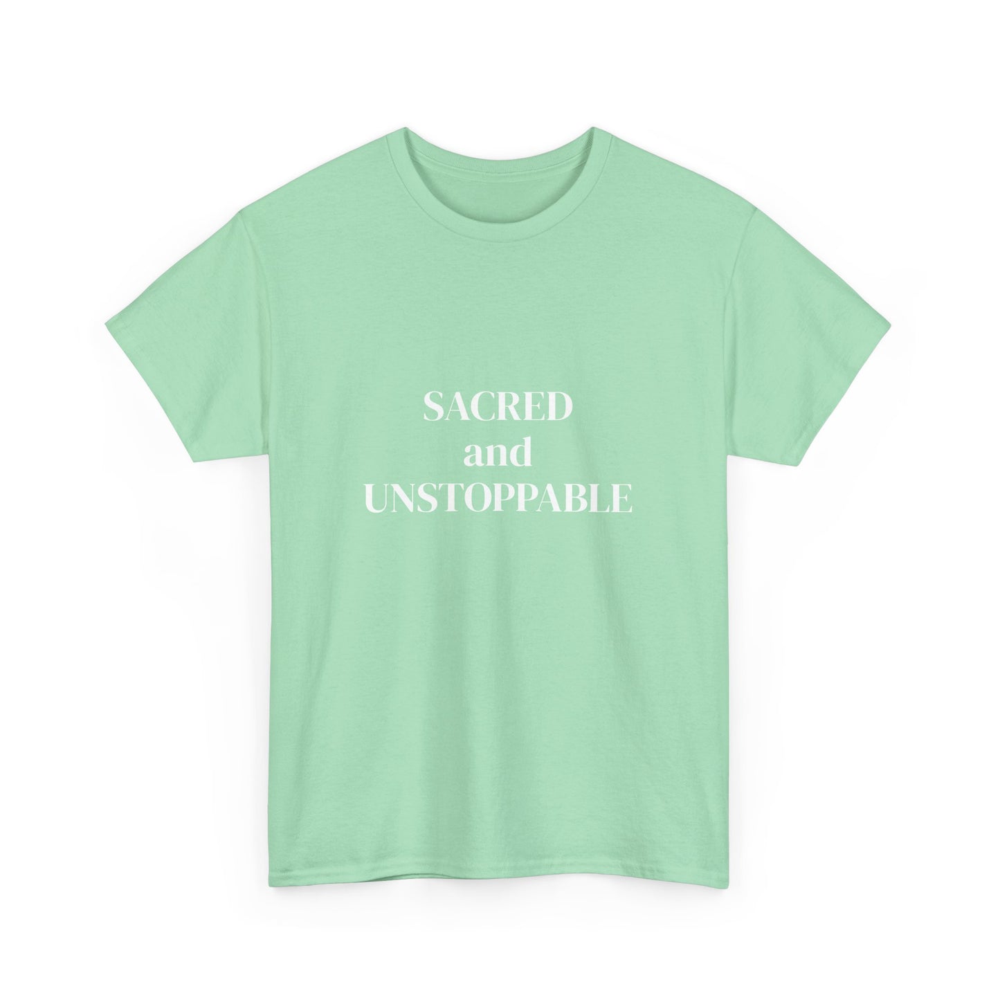 Sacred and Unstoppable, manifested it, Deeply Grounded, Affirmations Tee, Motivational Quote Tee, Everyday Casual Shirt, Spiritual, mindful living empowerment t-shirt