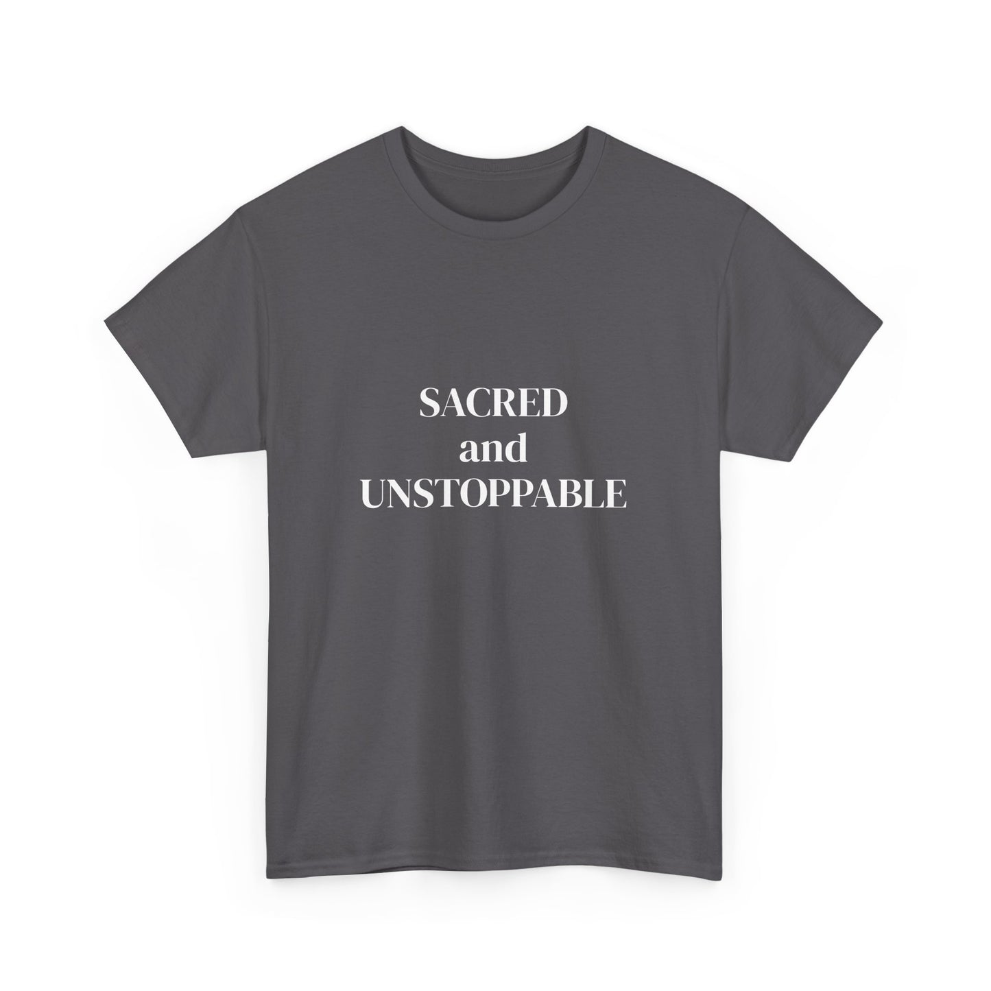 Sacred and Unstoppable, manifested it, Deeply Grounded, Affirmations Tee, Motivational Quote Tee, Everyday Casual Shirt, Spiritual, mindful living empowerment t-shirt