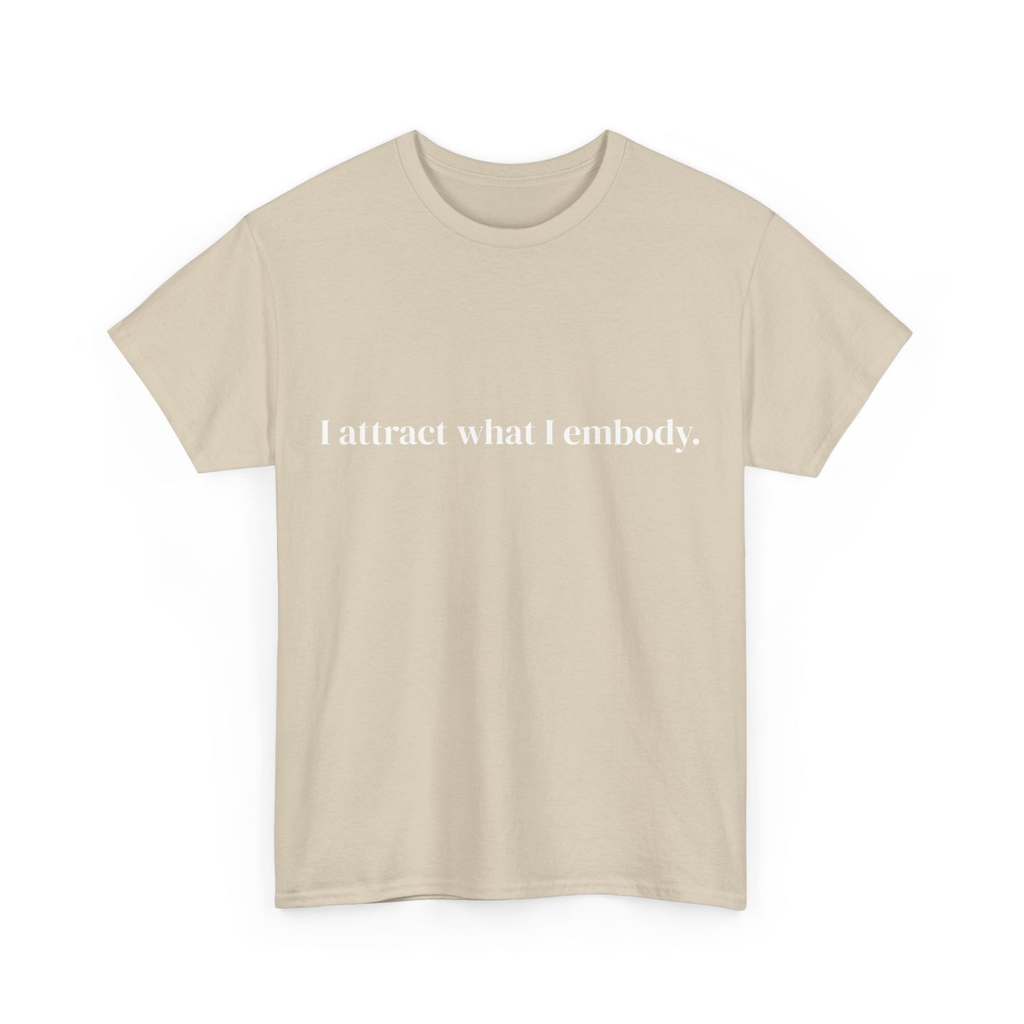 I attract what i embody, Affirmations Tee tshirt, Motivational Quote Tee, Everyday Casual Shirt, Spiritual, mindful living empowerment t-shirt