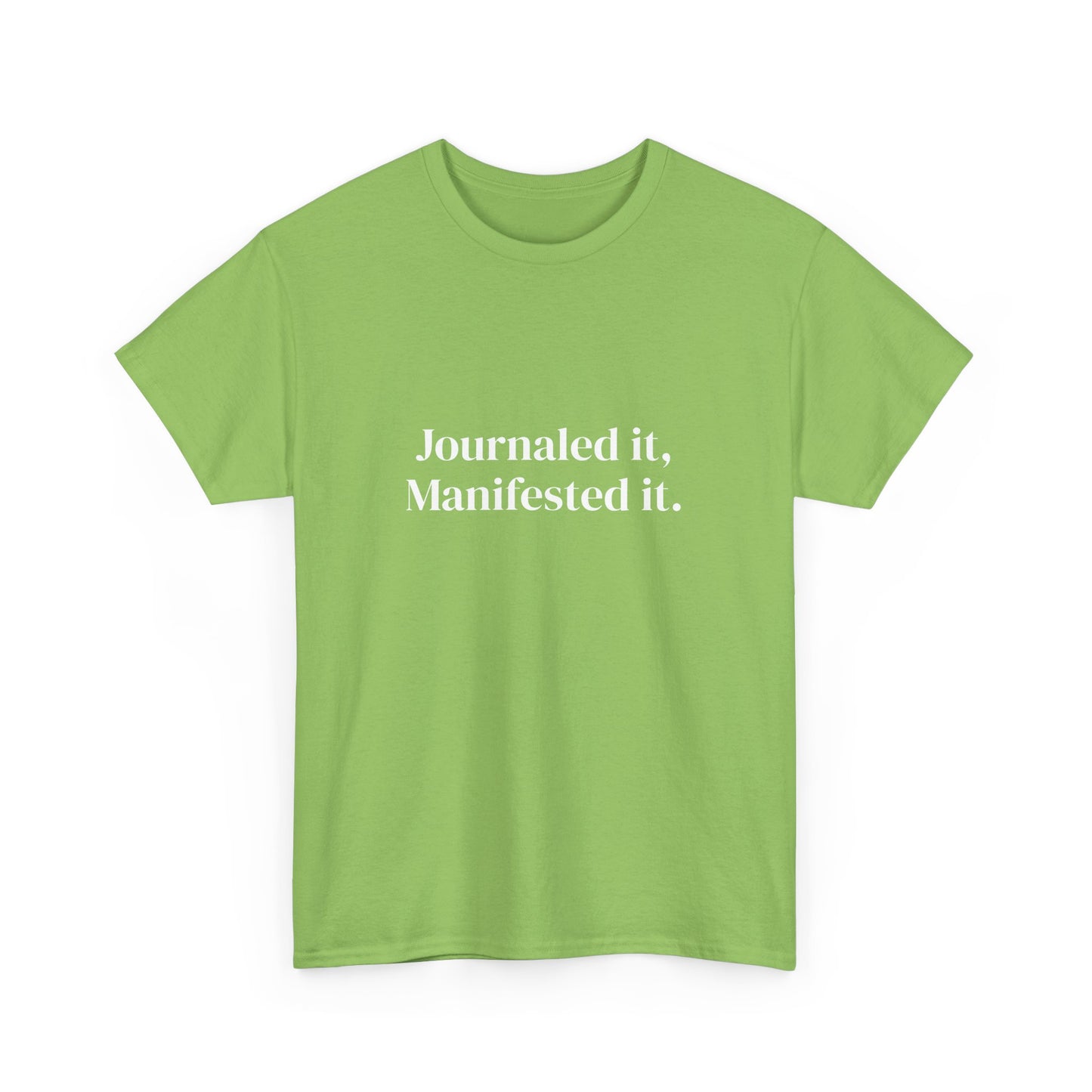 Journaled it, manifested it, Deeply Grounded, Affirmations Tee, Motivational Quote Tee, Everyday Casual Shirt, Spiritual, mindful living empowerment t-shirt