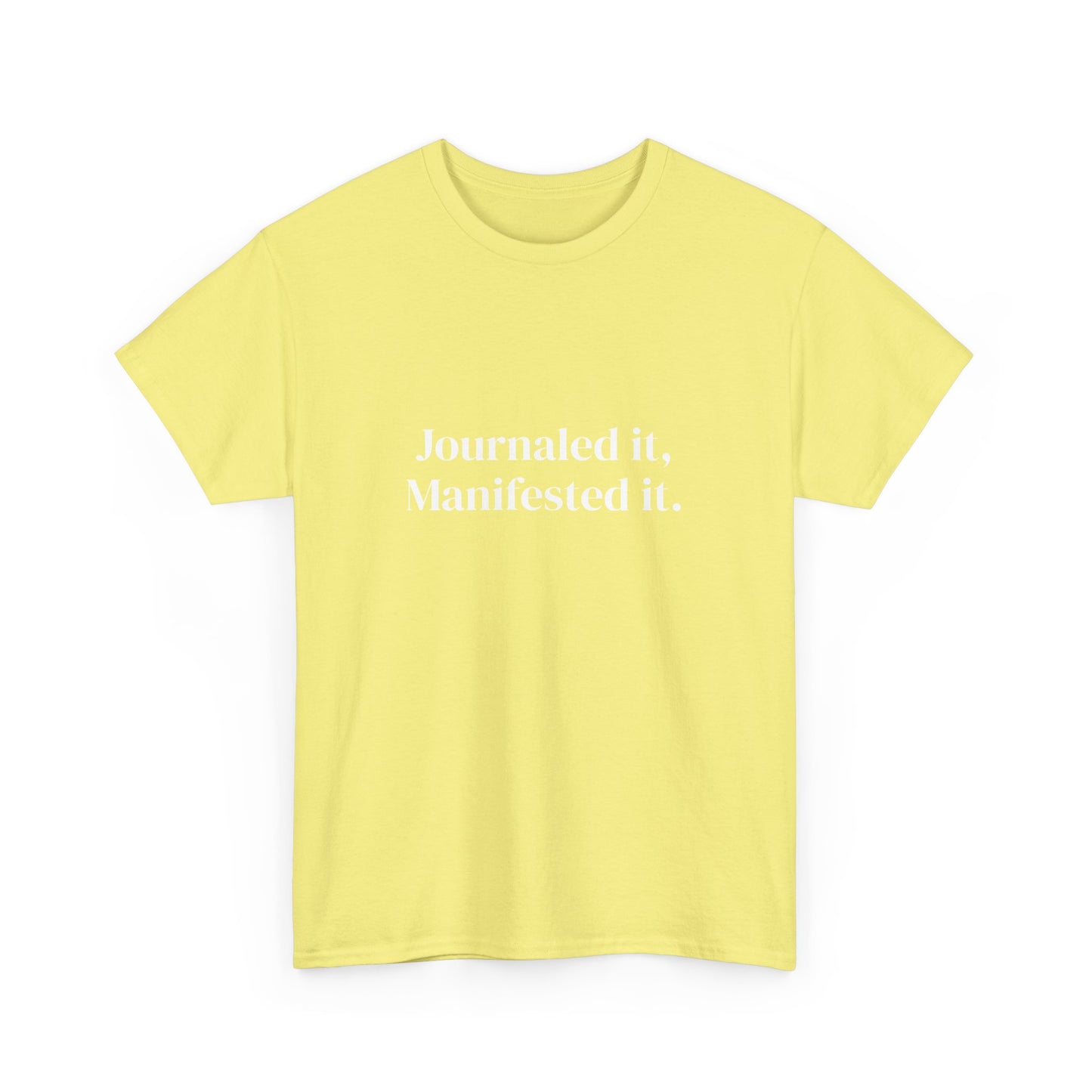 Journaled it, manifested it, Deeply Grounded, Affirmations Tee, Motivational Quote Tee, Everyday Casual Shirt, Spiritual, mindful living empowerment t-shirt