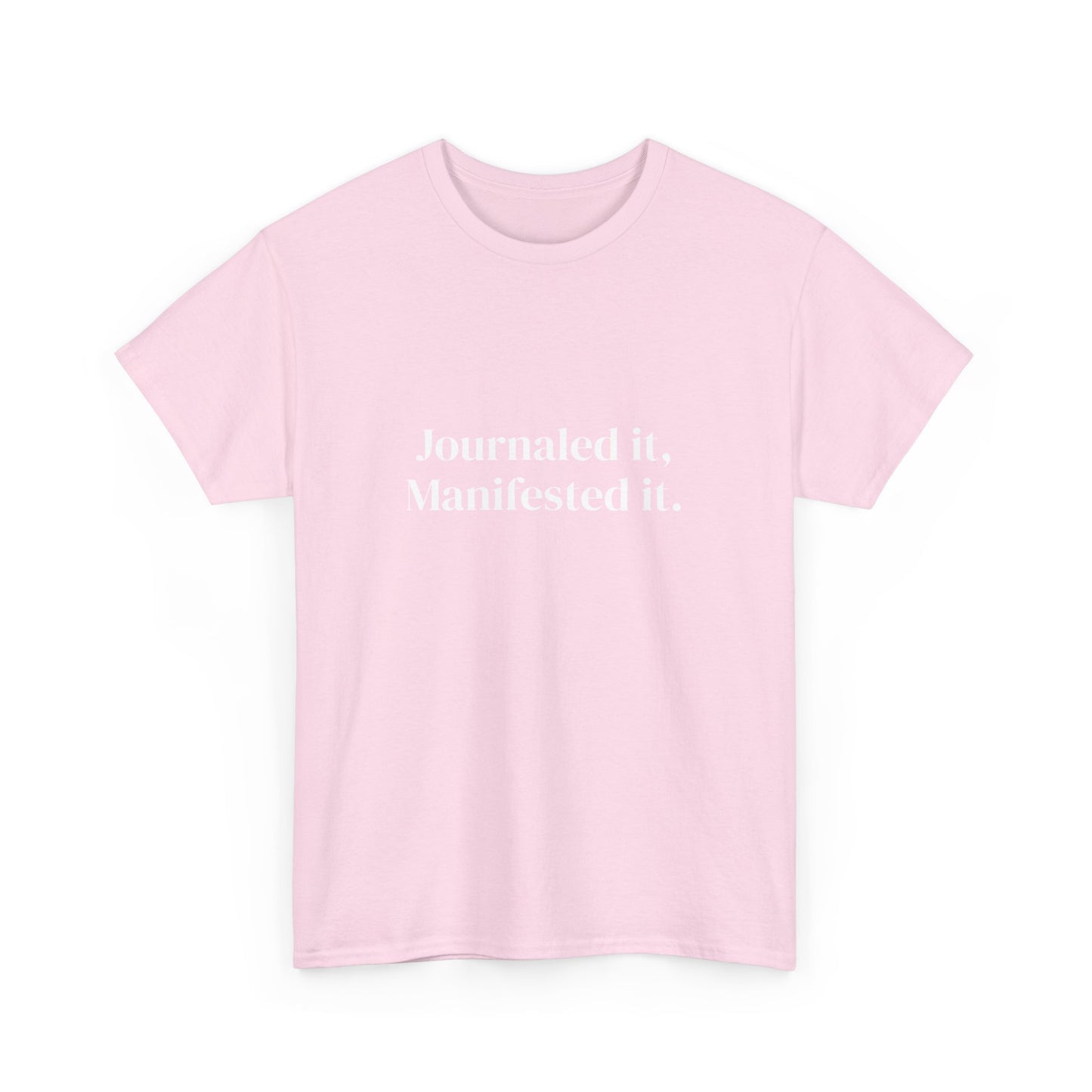 Journaled it, manifested it, Deeply Grounded, Affirmations Tee, Motivational Quote Tee, Everyday Casual Shirt, Spiritual, mindful living empowerment t-shirt