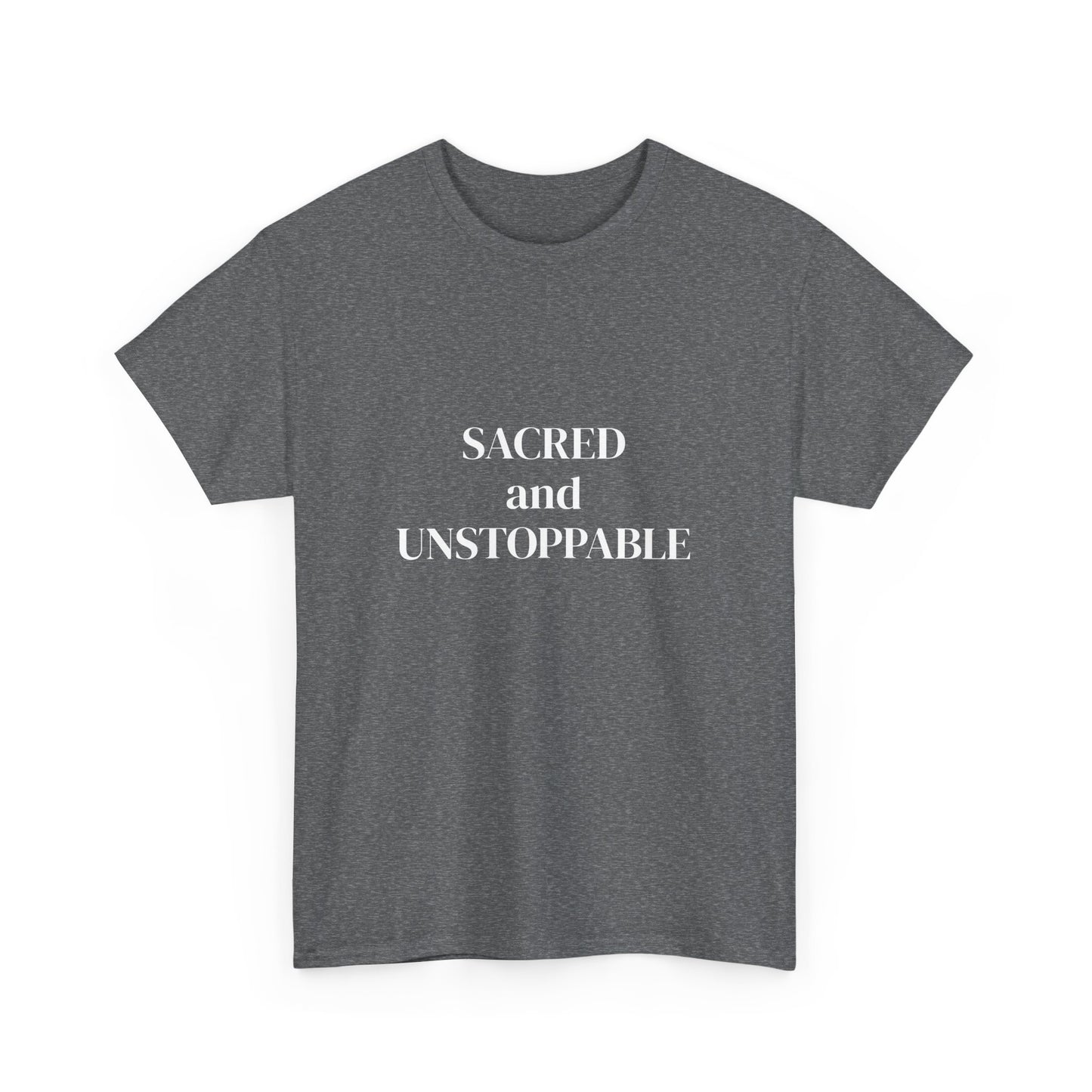Sacred and Unstoppable, manifested it, Deeply Grounded, Affirmations Tee, Motivational Quote Tee, Everyday Casual Shirt, Spiritual, mindful living empowerment t-shirt