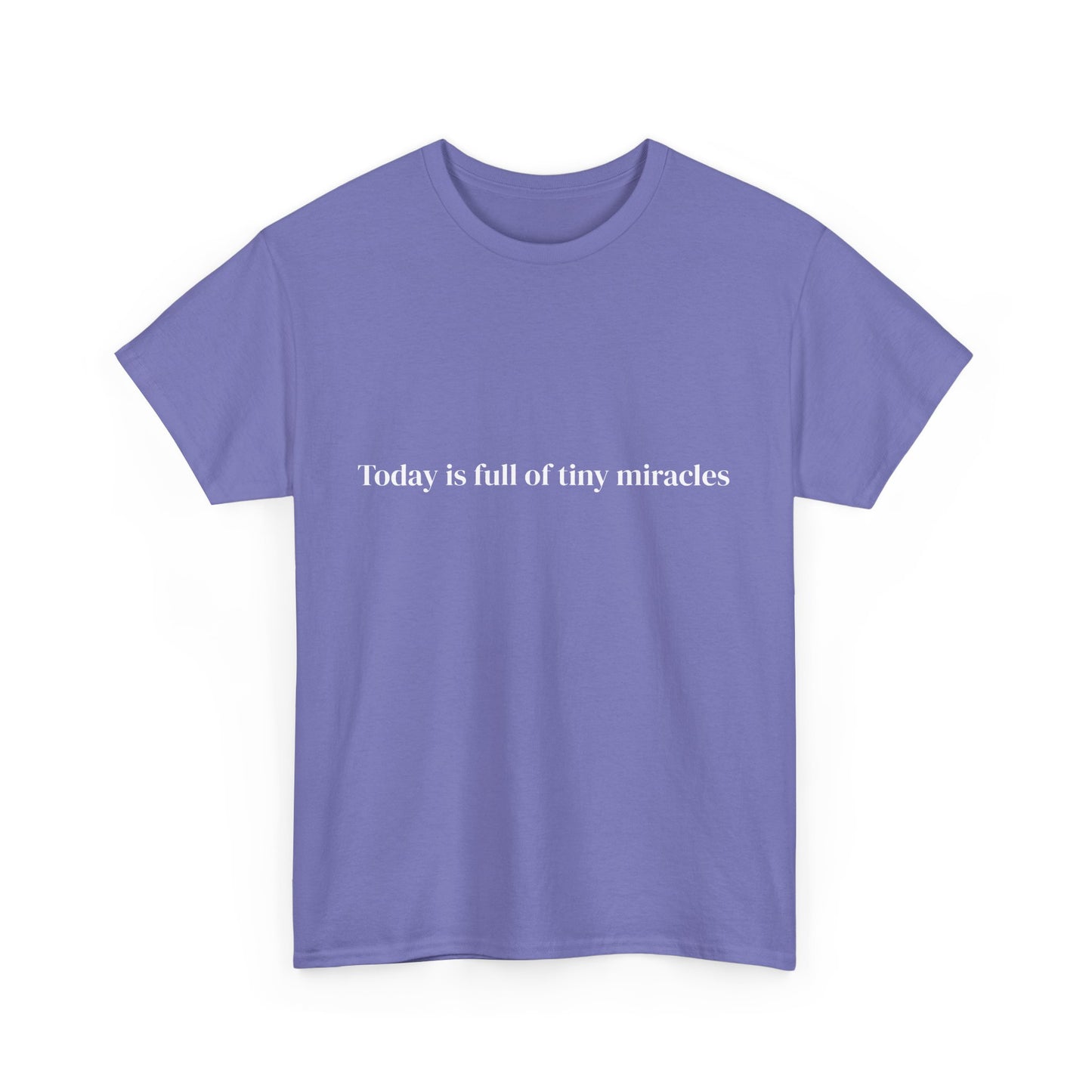 Today is full of tiny miracles, Affirmations Tee tshirt, Motivational Quote Tee, Everyday Casual Shirt, Spiritual, mindful living empowerment t-shirt