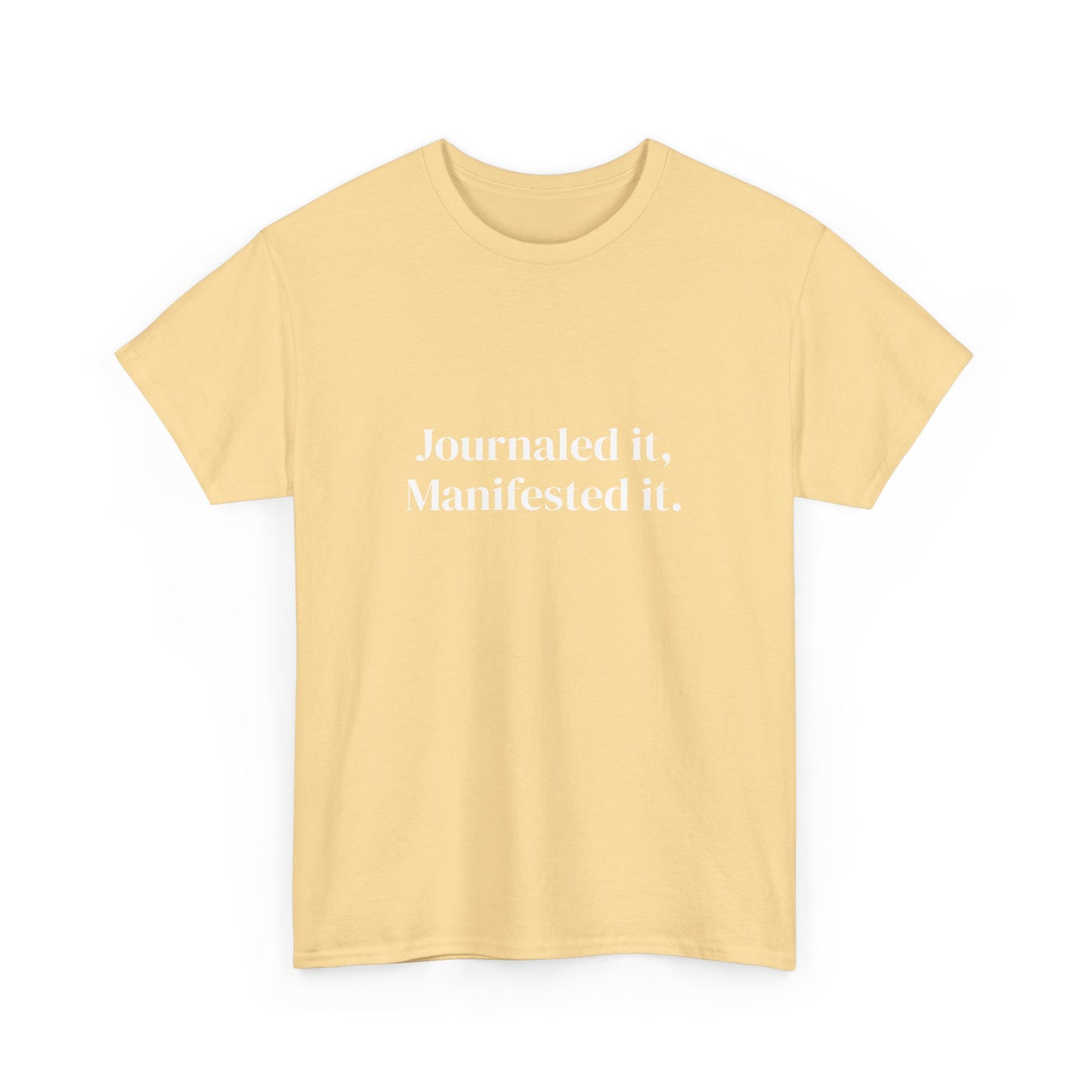 Journaled it, manifested it, Deeply Grounded, Affirmations Tee, Motivational Quote Tee, Everyday Casual Shirt, Spiritual, mindful living empowerment t-shirt