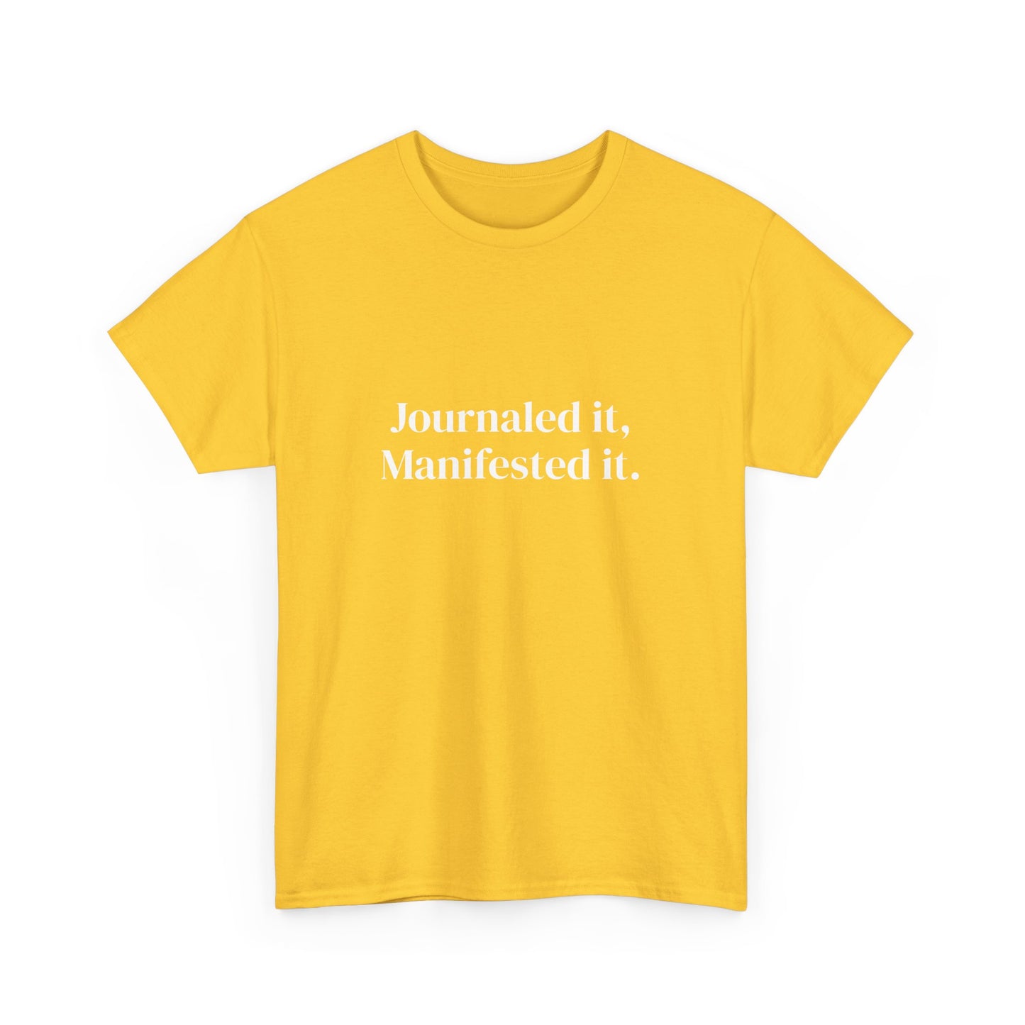 Journaled it, manifested it, Deeply Grounded, Affirmations Tee, Motivational Quote Tee, Everyday Casual Shirt, Spiritual, mindful living empowerment t-shirt
