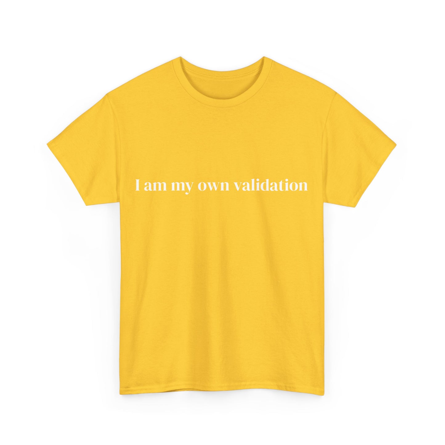 I am my own validation, Affirmations Tee tshirt, Motivational Quote Tee, Everyday Casual Shirt, Spiritual, mindful living empowerment t-shirt