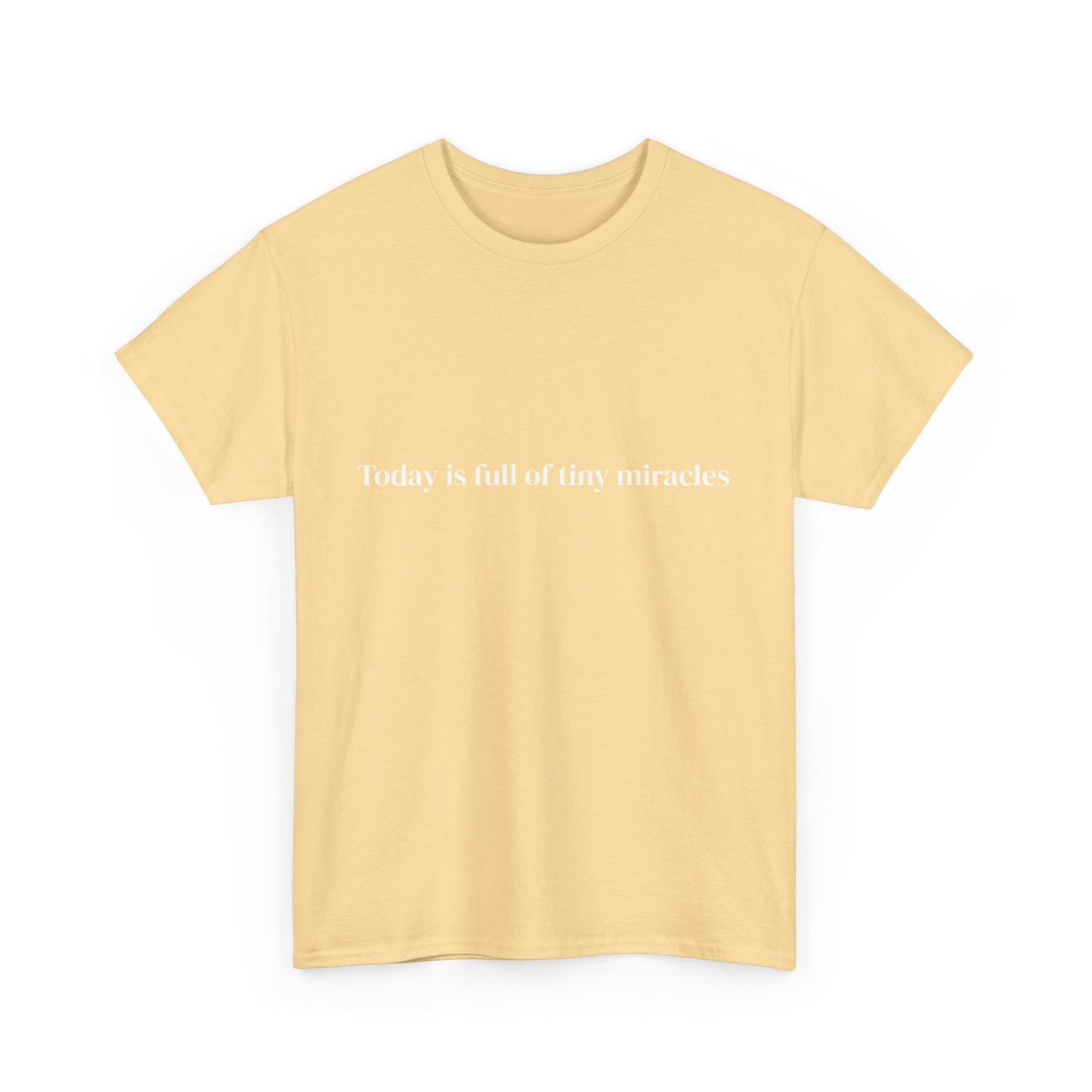 Today is full of tiny miracles, Affirmations Tee tshirt, Motivational Quote Tee, Everyday Casual Shirt, Spiritual, mindful living empowerment t-shirt