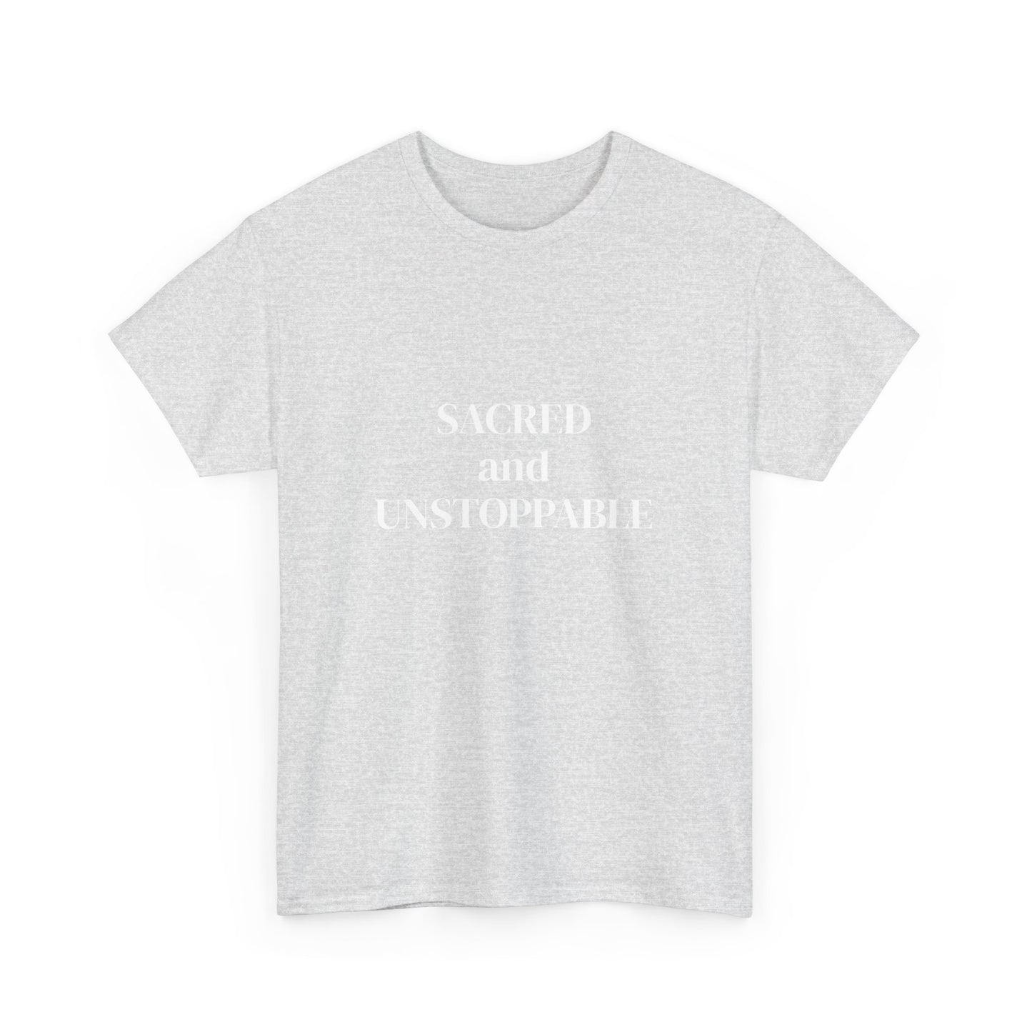 Sacred and Unstoppable, manifested it, Deeply Grounded, Affirmations Tee, Motivational Quote Tee, Everyday Casual Shirt, Spiritual, mindful living empowerment t-shirt