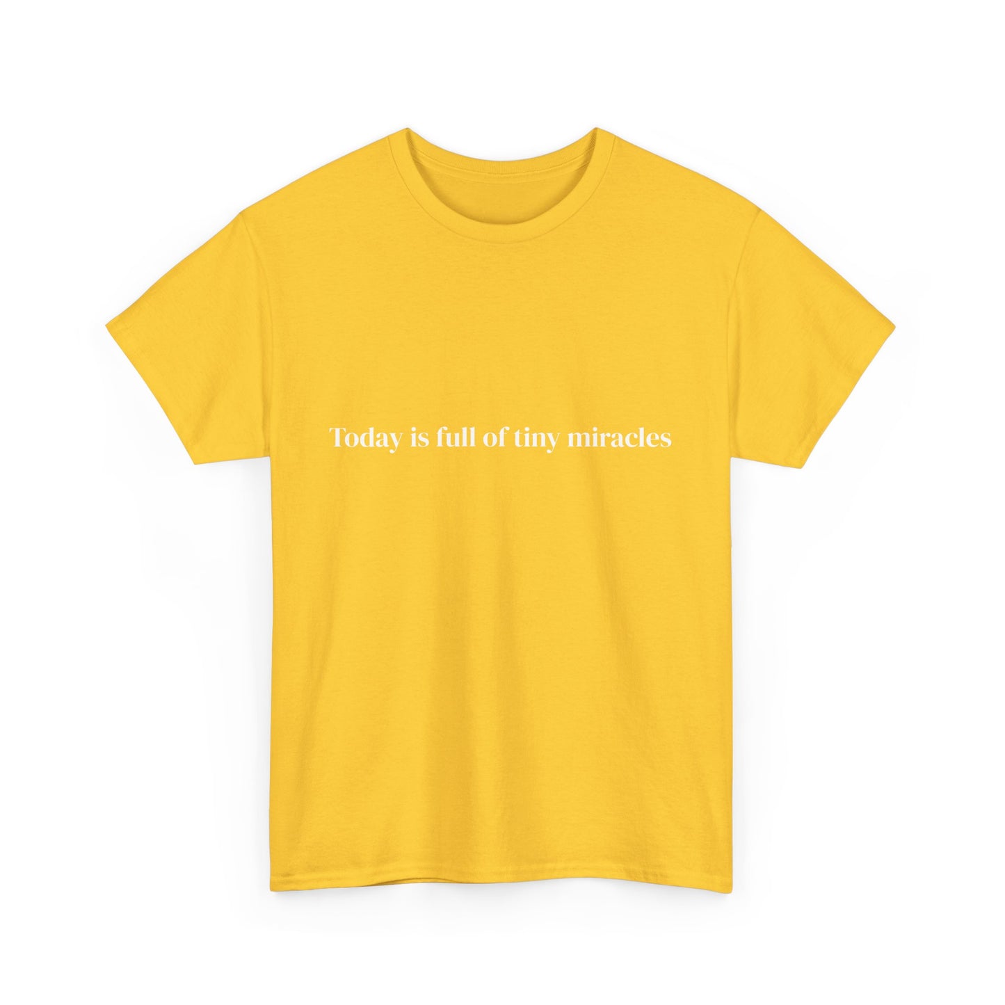 Today is full of tiny miracles, Affirmations Tee tshirt, Motivational Quote Tee, Everyday Casual Shirt, Spiritual, mindful living empowerment t-shirt