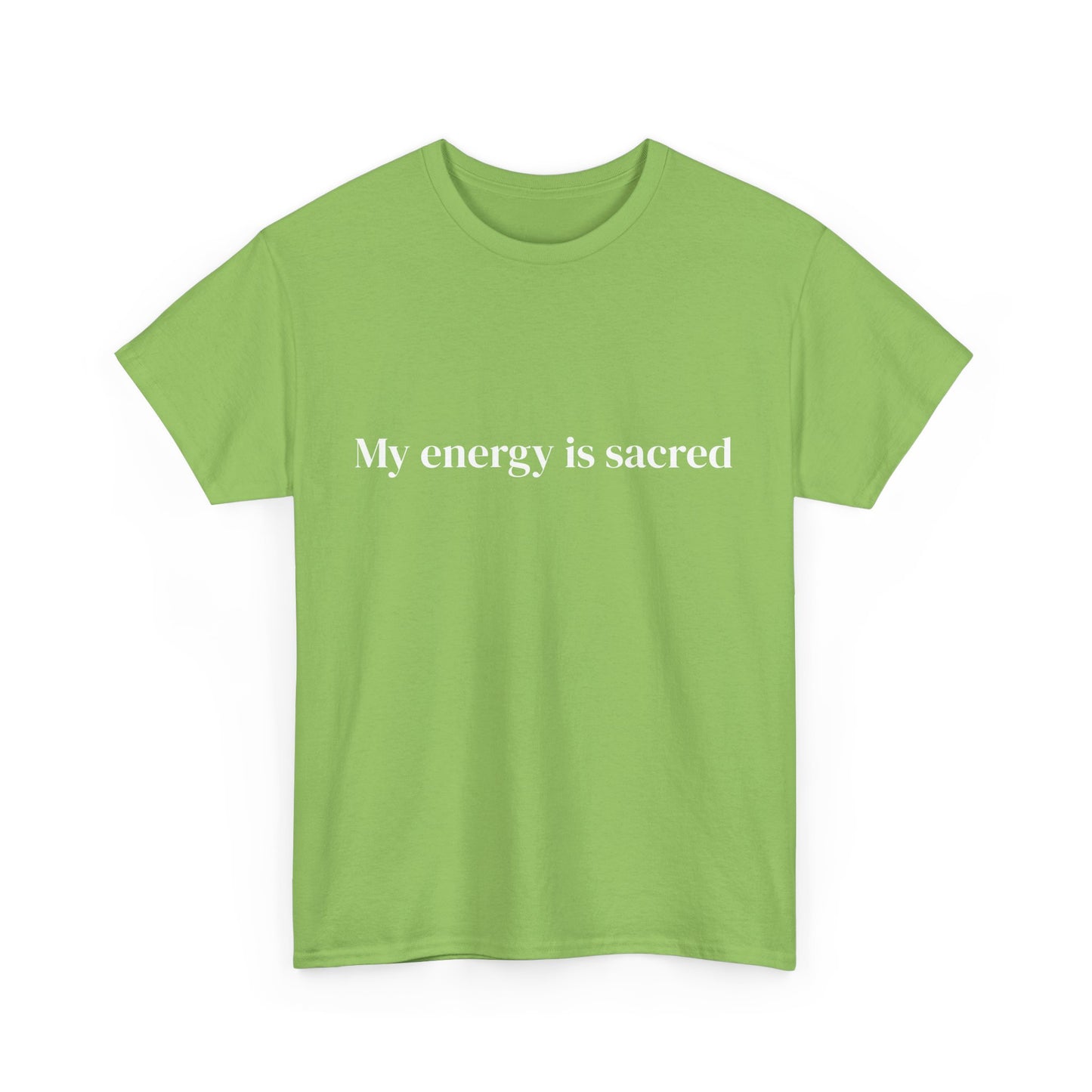 My energy is sacred, Affirmations Tee tshirt, Motivational Quote Tee, Everyday Casual Shirt, Spiritual, mindful living empowerment t-shirt