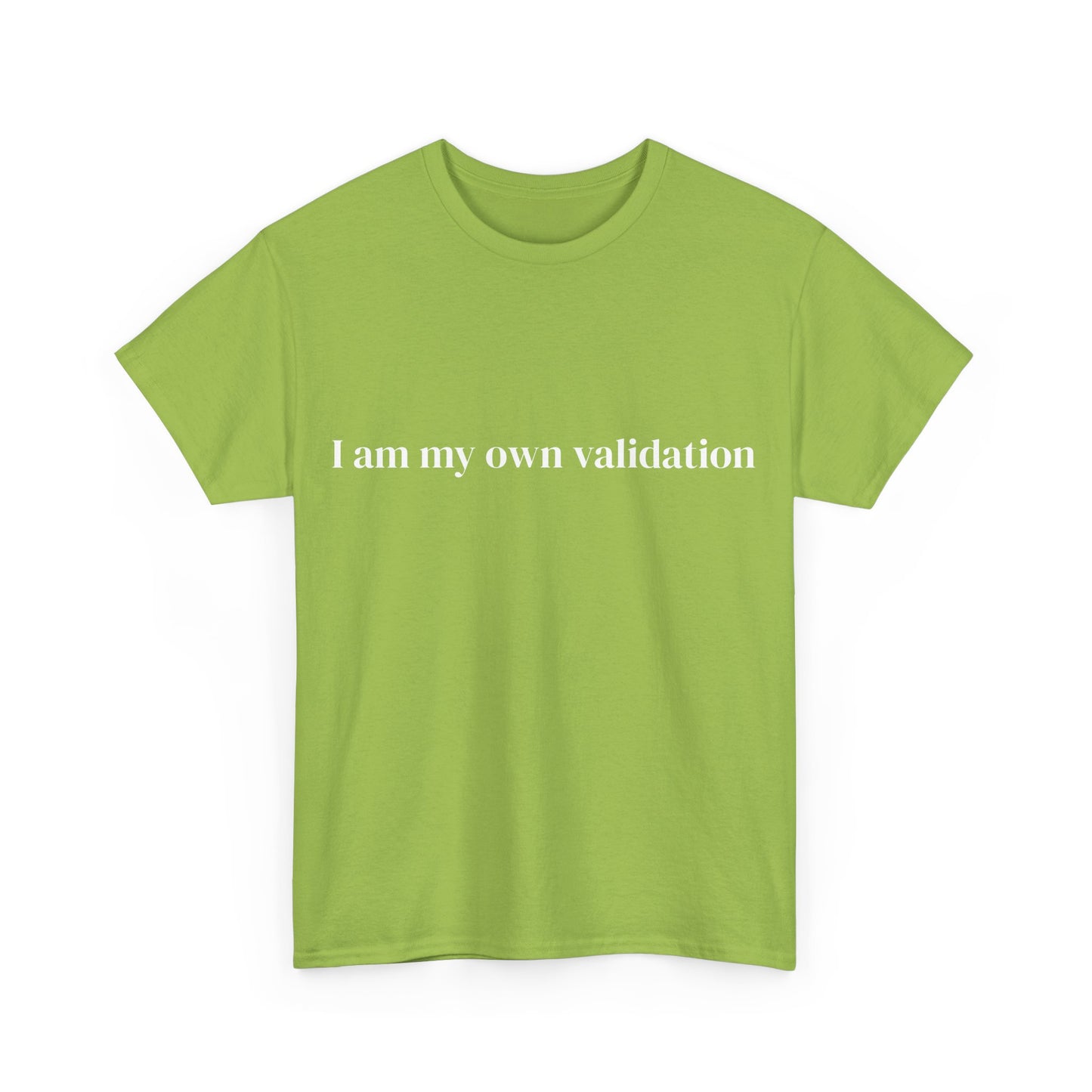 I am my own validation, Affirmations Tee tshirt, Motivational Quote Tee, Everyday Casual Shirt, Spiritual, mindful living empowerment t-shirt