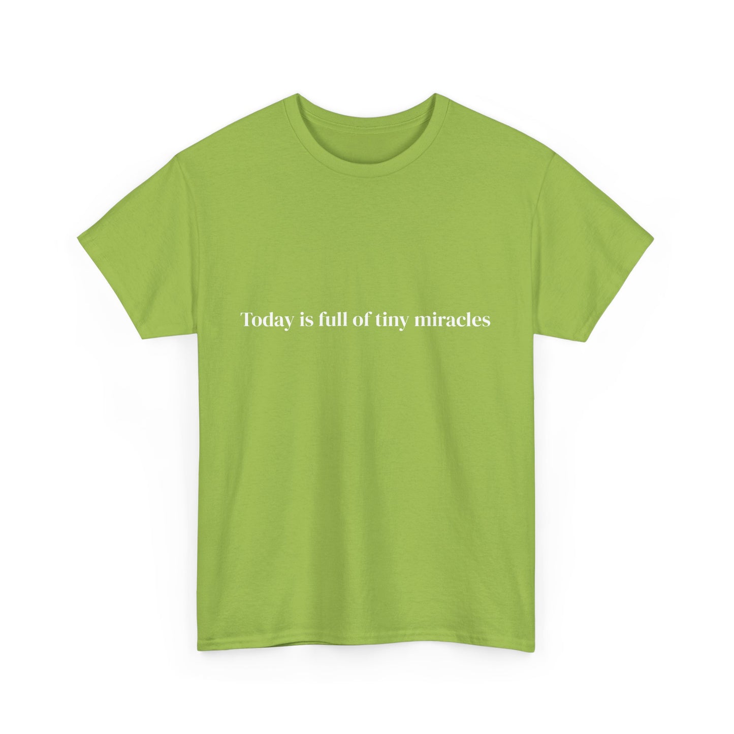 Today is full of tiny miracles, Affirmations Tee tshirt, Motivational Quote Tee, Everyday Casual Shirt, Spiritual, mindful living empowerment t-shirt