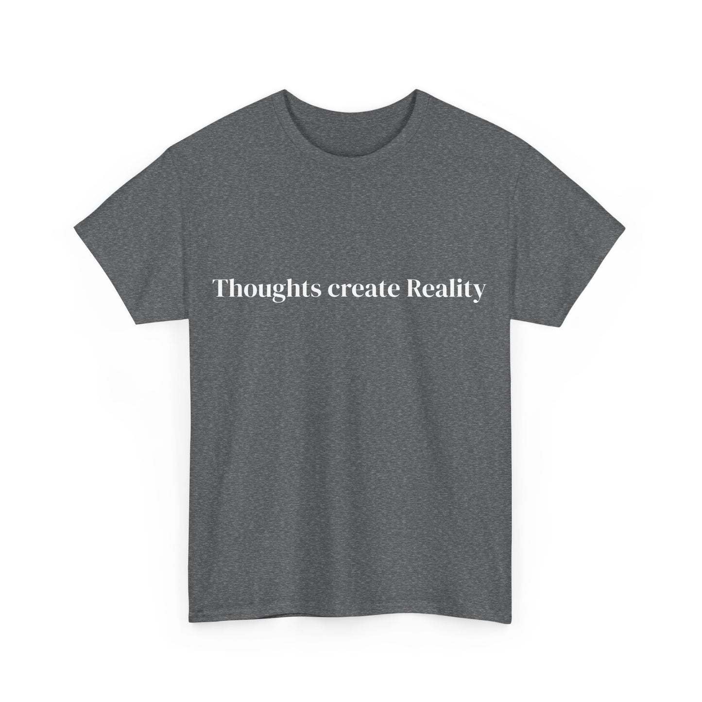 Thoughts create Reality, Deeply Grounded, Affirmations Tee, Motivational Quote Tee, Everyday Casual Shirt, Spiritual, mindful living empowerment t-shirt