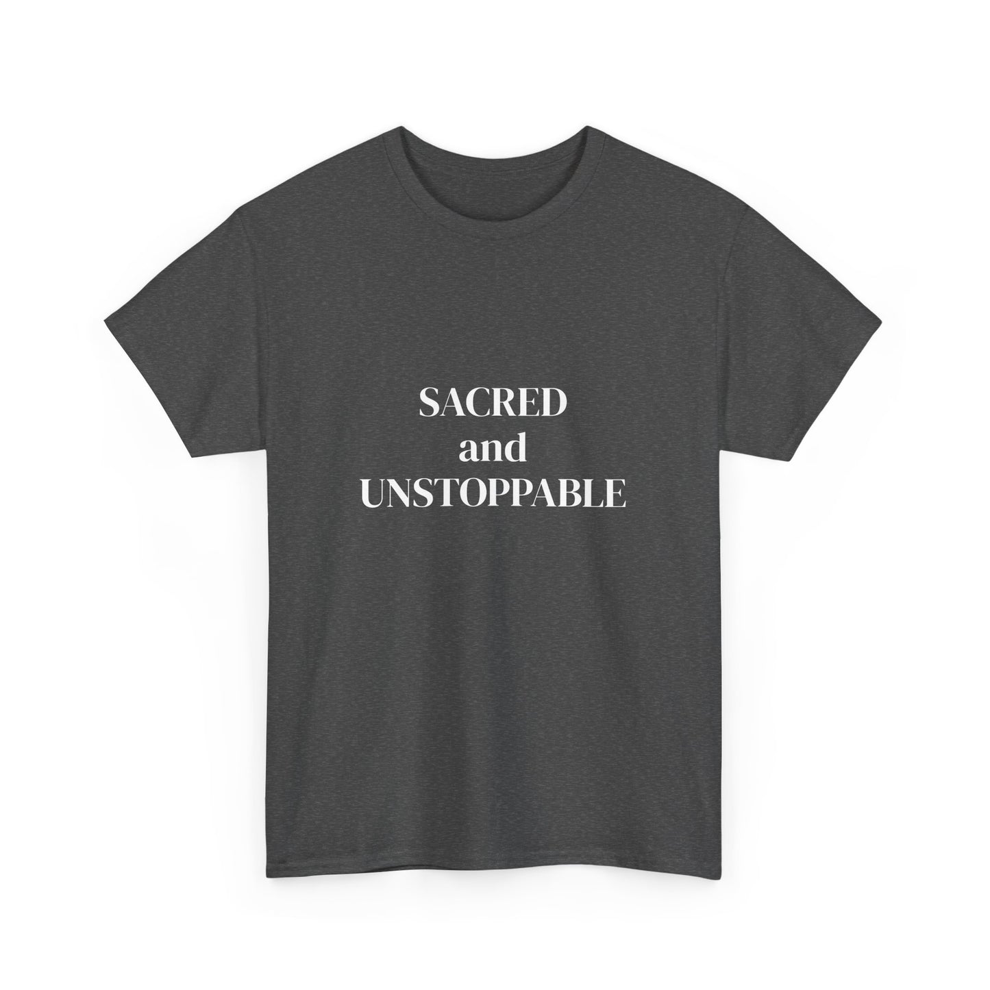 Sacred and Unstoppable, manifested it, Deeply Grounded, Affirmations Tee, Motivational Quote Tee, Everyday Casual Shirt, Spiritual, mindful living empowerment t-shirt