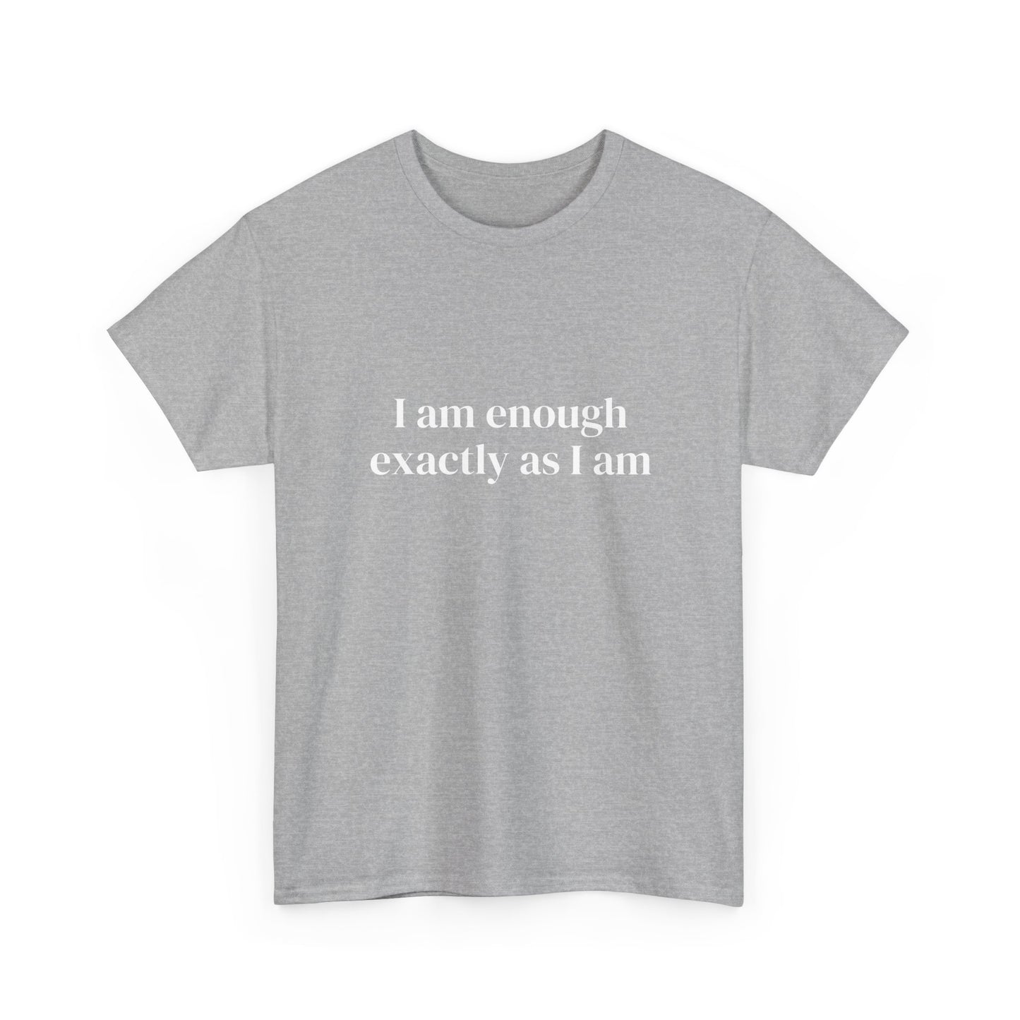 I am enough exactly as I am, Affirmations Tee tshirt, Motivational Quote Tee, Everyday Casual Shirt, Spiritual, mindful living empowerment t-shirt