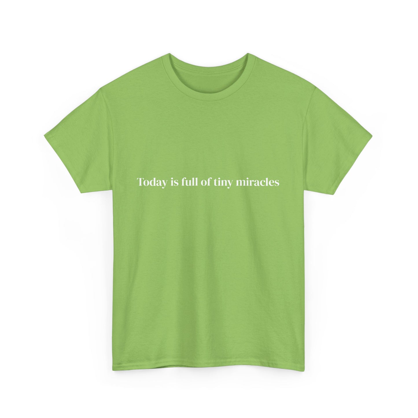 Today is full of tiny miracles, Affirmations Tee tshirt, Motivational Quote Tee, Everyday Casual Shirt, Spiritual, mindful living empowerment t-shirt