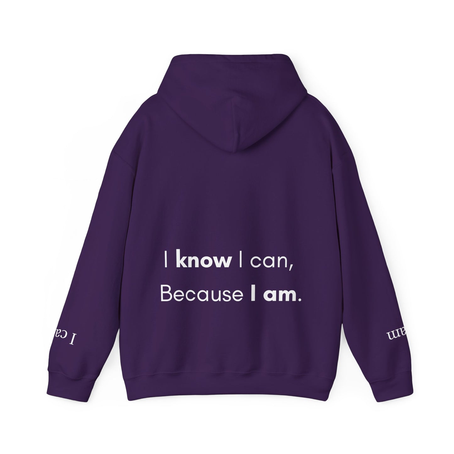 Empowering Affirmation Hoodie "I KNOW I can, Because I AM."