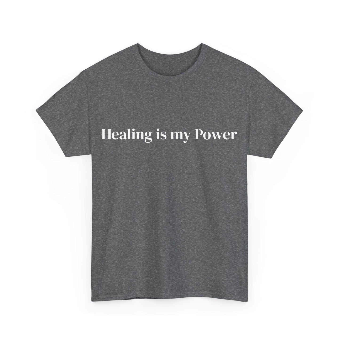 Healing is my power, Affirmations Tee, Motivational Quote Tee, Everyday Casual Shirt, Spiritual, mindful living empowerment t-shirt