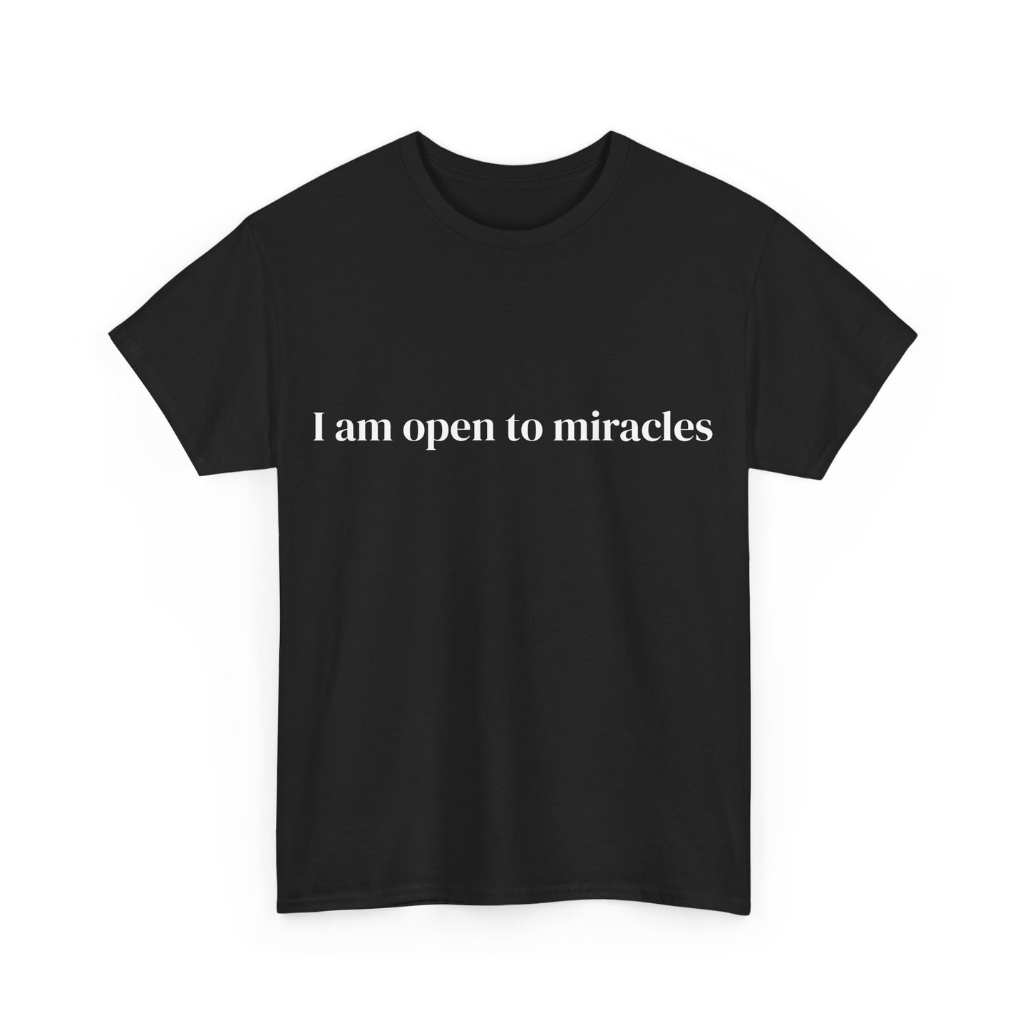 I am open to miracles, Affirmations Tee tshirt, Motivational Quote Tee, Everyday Casual Shirt, Spiritual, mindful living empowerment t-shirt