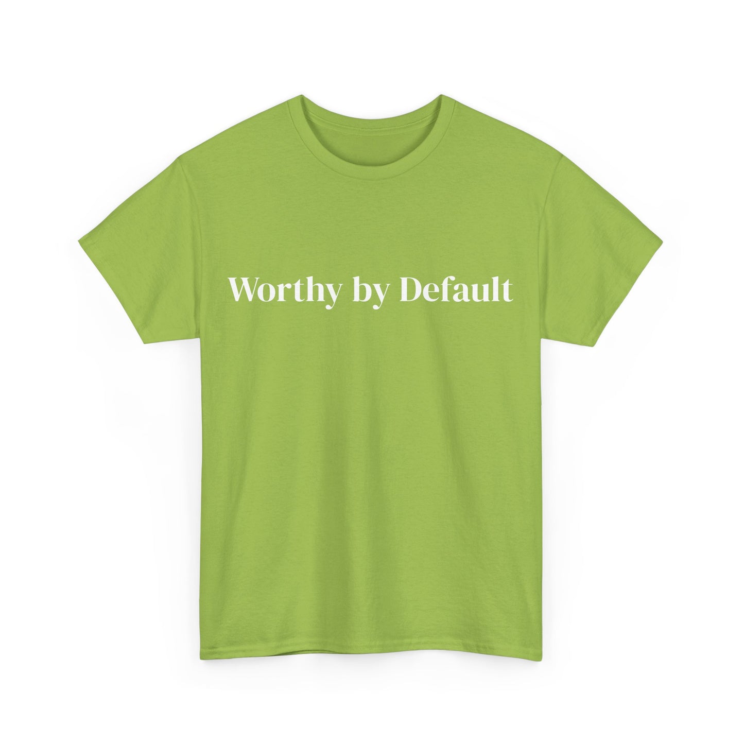 Worthy by Default , Affirmations Tee, Motivational Quote Tee, Everyday Casual Shirt, Spiritual, mindful living empowerment t-shirt