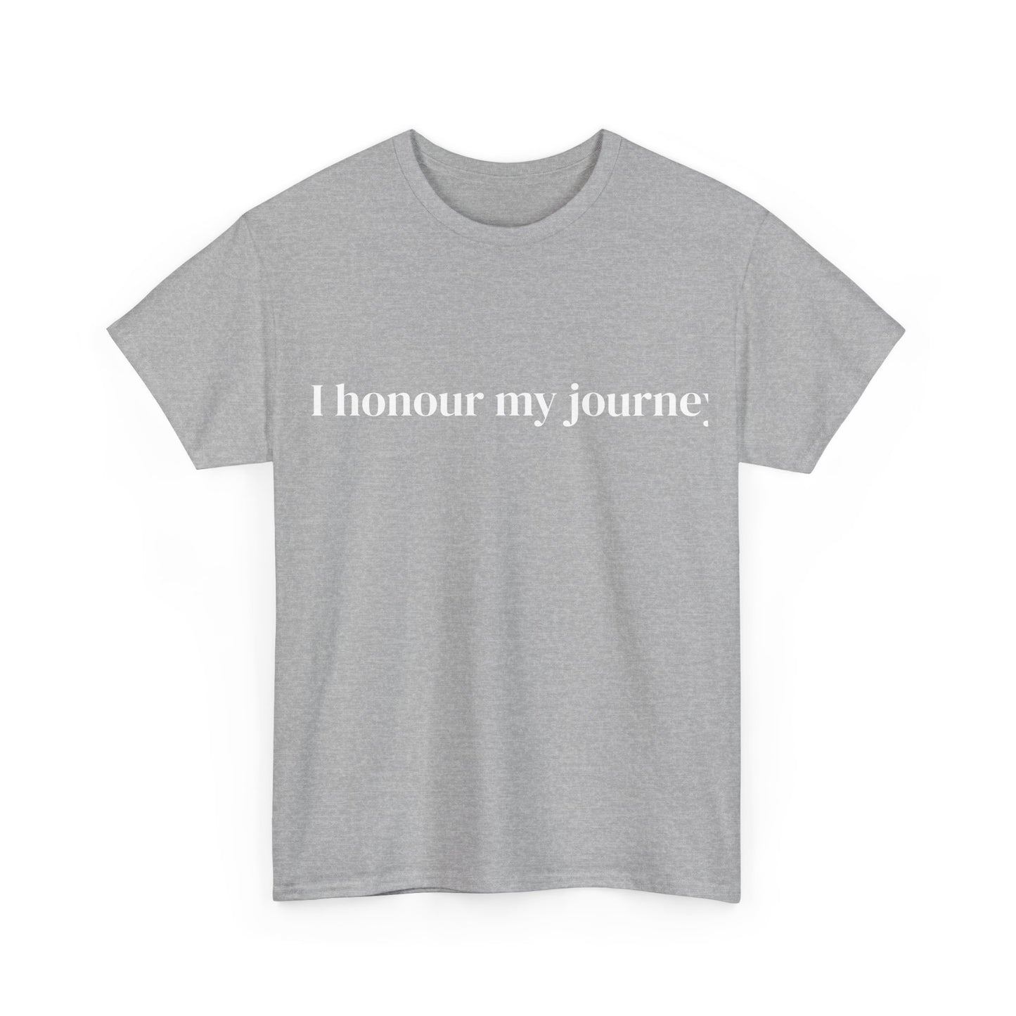 I honour my journey, Affirmations Tee, Motivational Quote Tee, Everyday Casual Shirt, Spiritual, mindful living empowerment t-shirt
