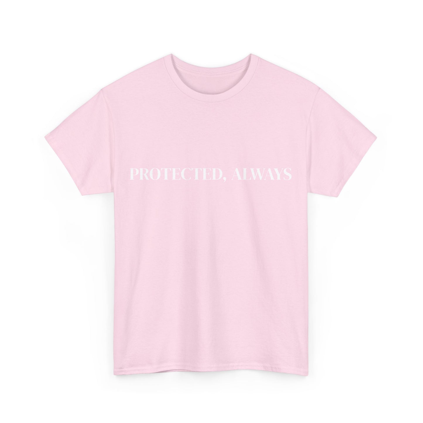 Protected, Always, Affirmations Tee, Motivational Quote Tee, Everyday Casual Shirt, Spiritual, mindful living empowerment t-shirt