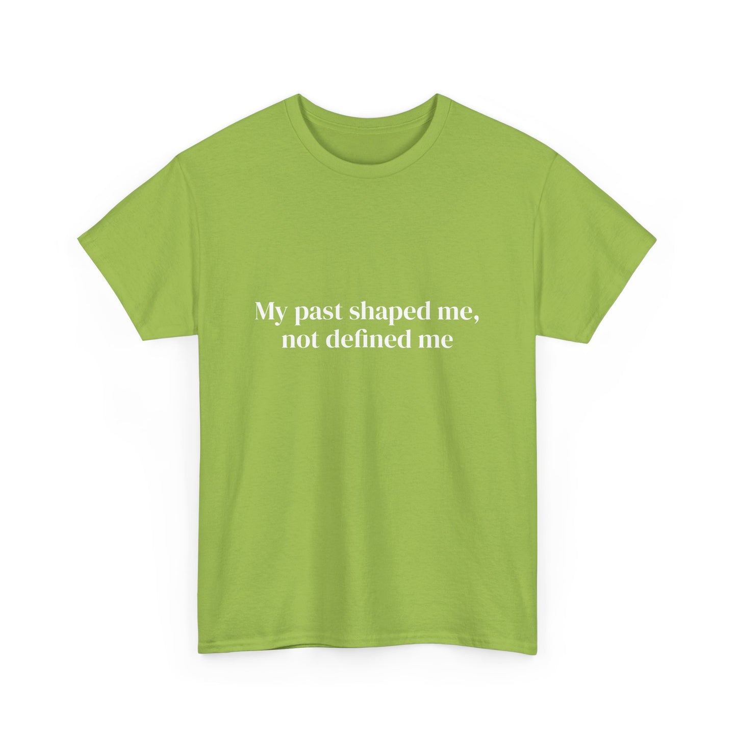 My past shaped me not defined me, Affirmations Tee tshirt, Motivational Quote Tee, Everyday Casual Shirt, Spiritual, mindful living empowerment t-shirt