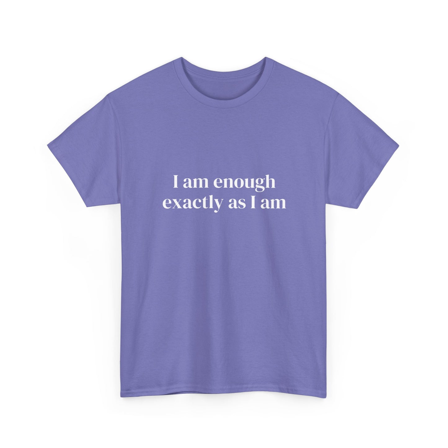 I am enough exactly as I am, Affirmations Tee tshirt, Motivational Quote Tee, Everyday Casual Shirt, Spiritual, mindful living empowerment t-shirt