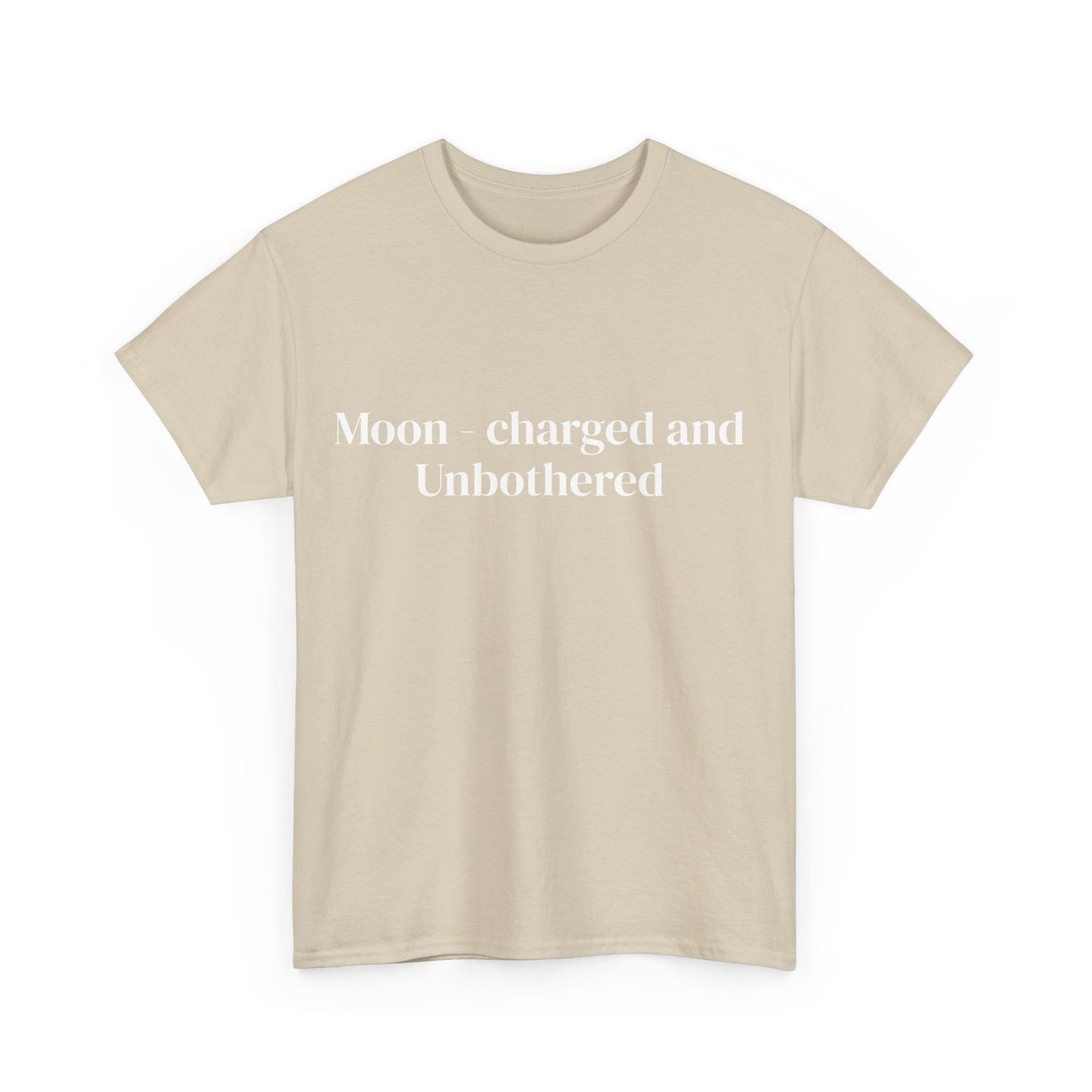Moon-charged & unbothered, Affirmations Tee, Motivational Quote Tee, Everyday Casual Shirt, Spiritual, mindful living empowerment t-shirt
