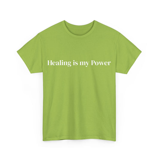 Healing is my power, Affirmations Tee, Motivational Quote Tee, Everyday Casual Shirt, Spiritual, mindful living empowerment t-shirt