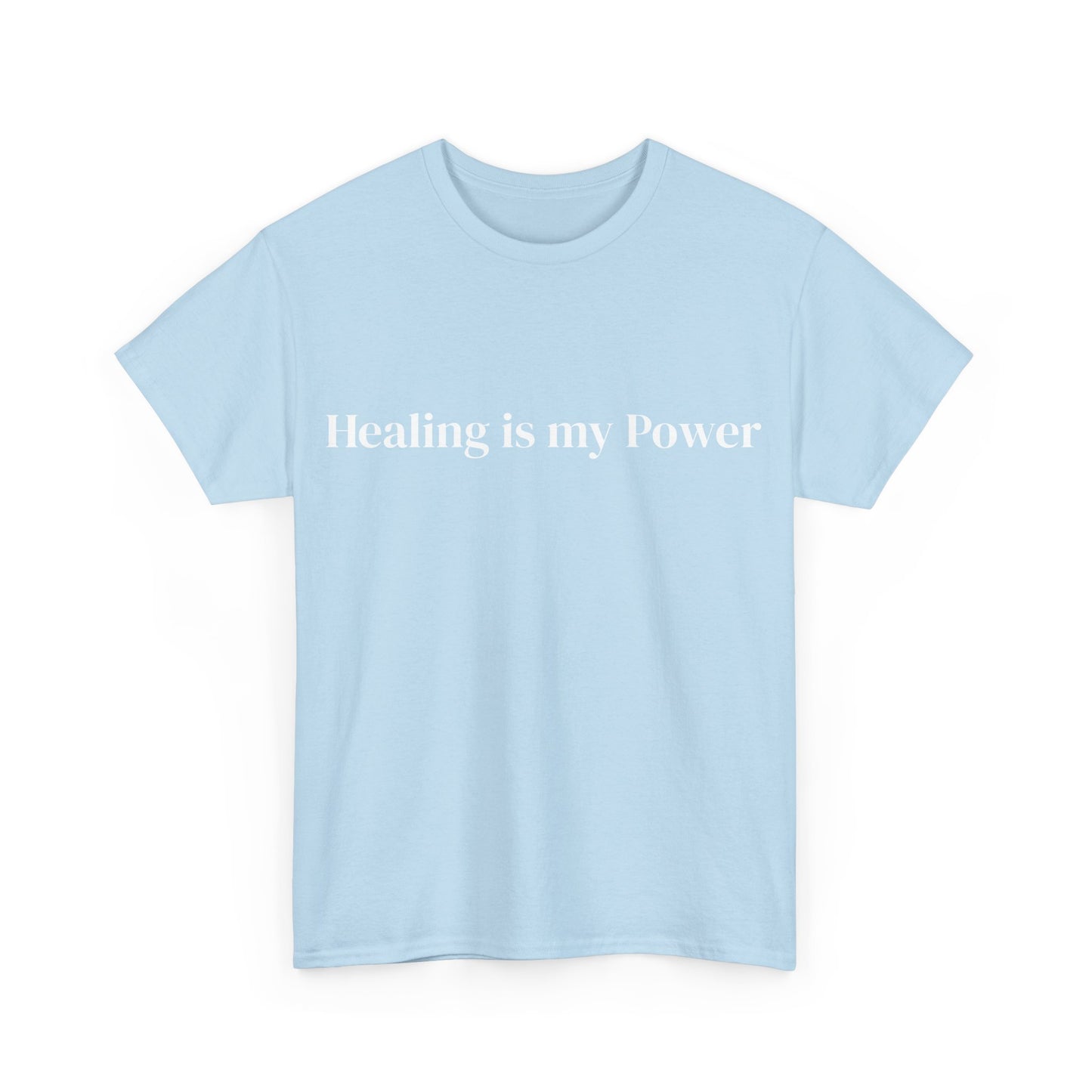 Healing is my power, Affirmations Tee, Motivational Quote Tee, Everyday Casual Shirt, Spiritual, mindful living empowerment t-shirt