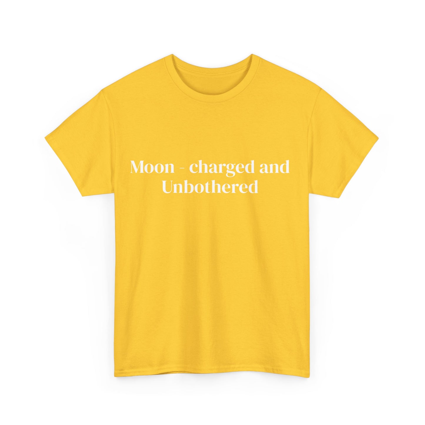 Moon-charged & unbothered, Affirmations Tee, Motivational Quote Tee, Everyday Casual Shirt, Spiritual, mindful living empowerment t-shirt