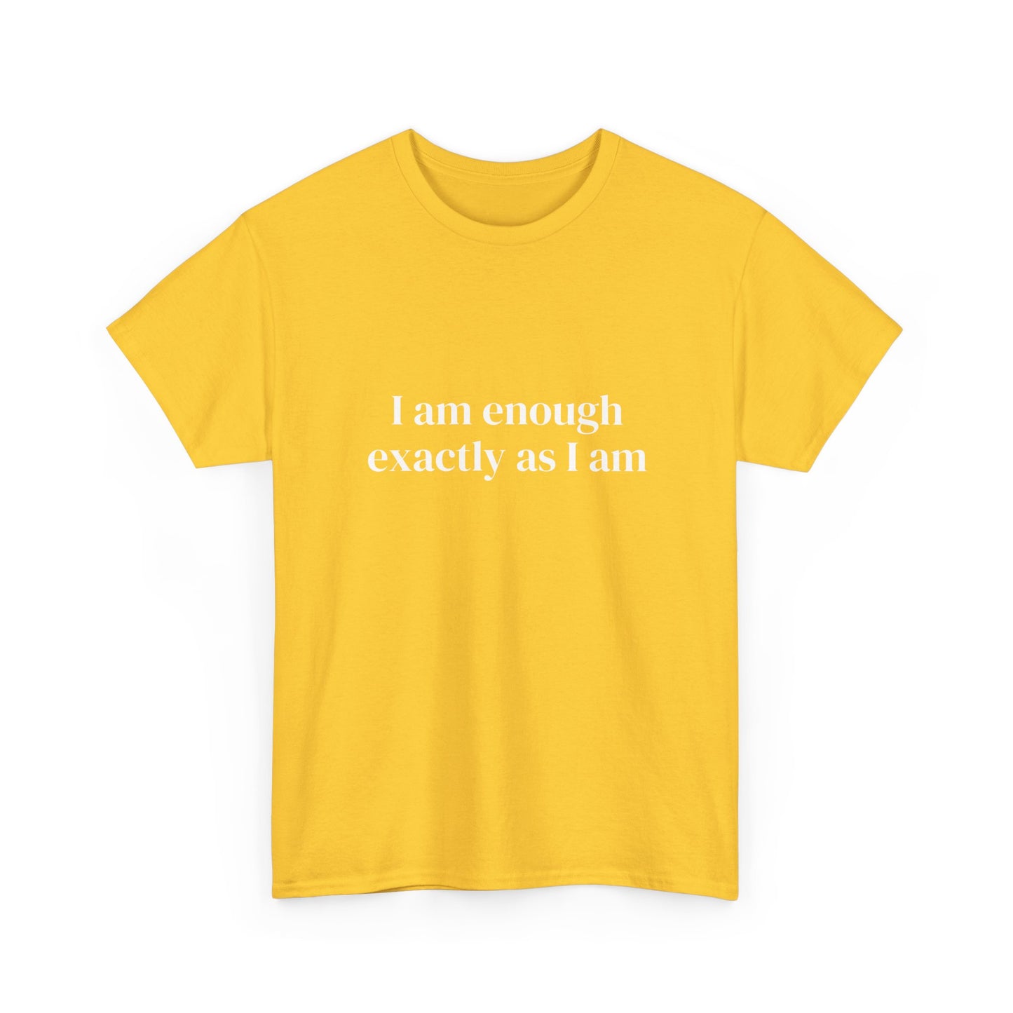 I am enough exactly as I am, Affirmations Tee tshirt, Motivational Quote Tee, Everyday Casual Shirt, Spiritual, mindful living empowerment t-shirt