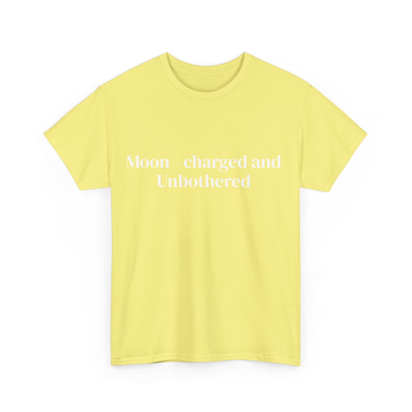 Moon-charged & unbothered, Affirmations Tee, Motivational Quote Tee, Everyday Casual Shirt, Spiritual, mindful living empowerment t-shirt