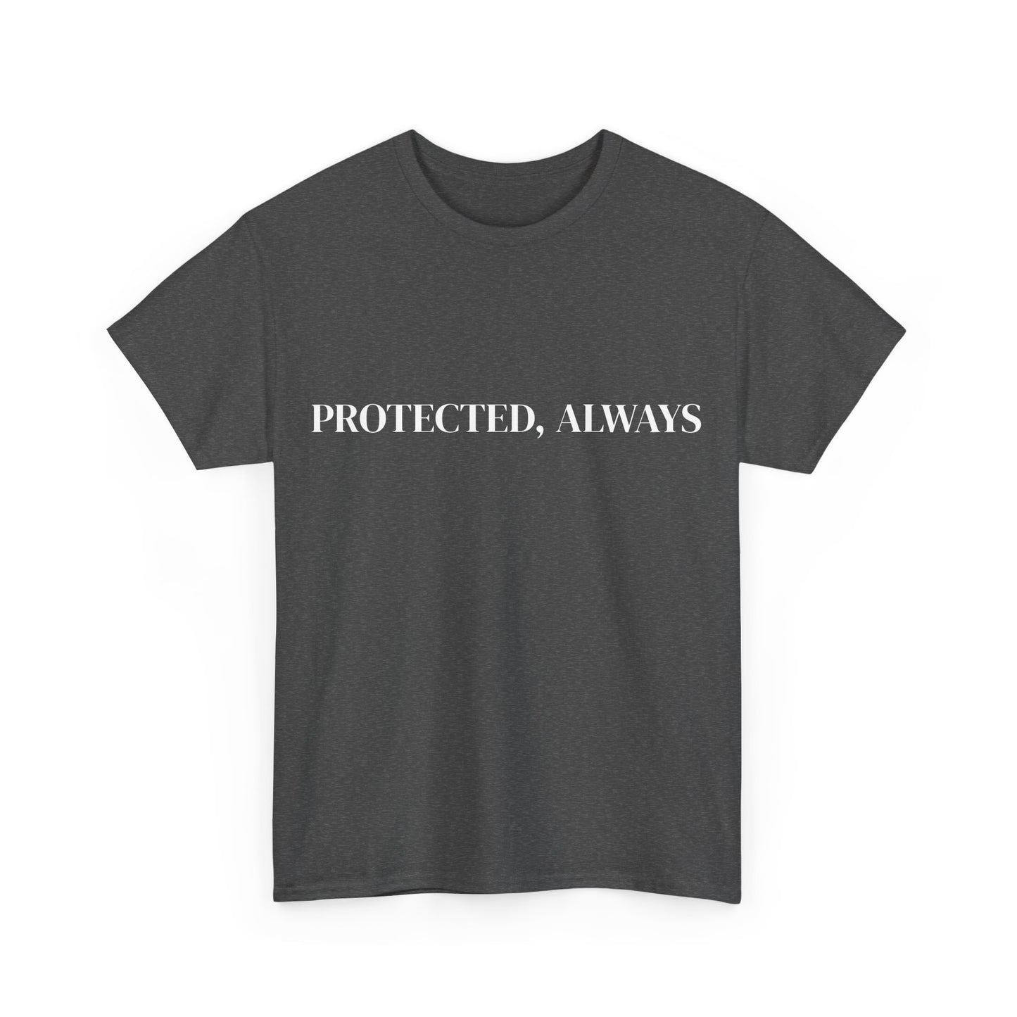 Protected, Always, Affirmations Tee, Motivational Quote Tee, Everyday Casual Shirt, Spiritual, mindful living empowerment t-shirt