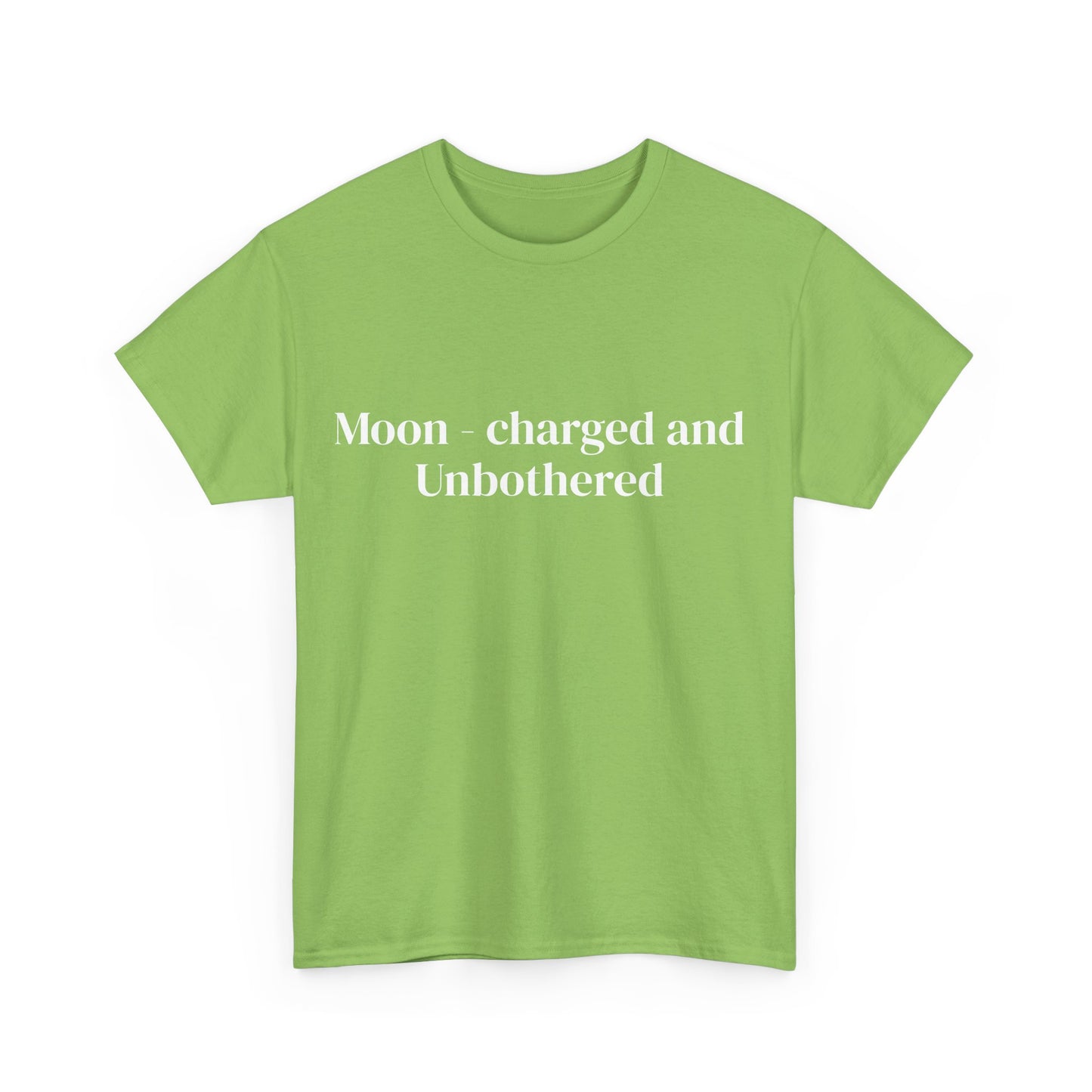 Moon-charged & unbothered, Affirmations Tee, Motivational Quote Tee, Everyday Casual Shirt, Spiritual, mindful living empowerment t-shirt