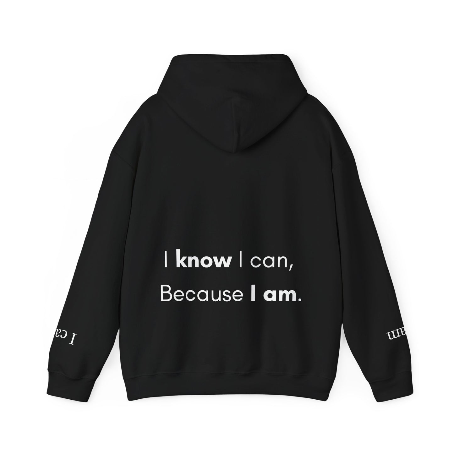 Empowering Affirmation Hoodie "I KNOW I can, Because I AM."