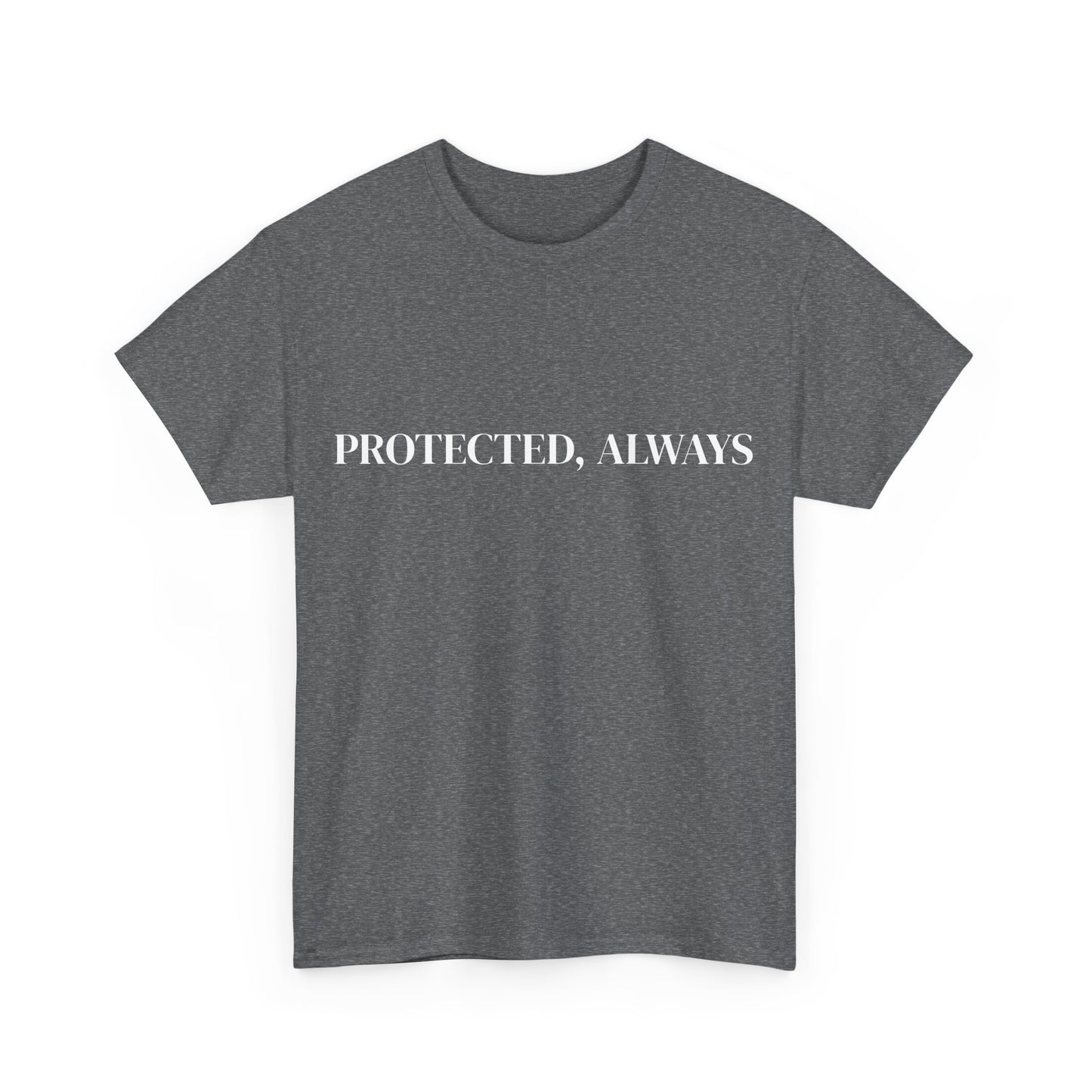 Protected, Always, Affirmations Tee, Motivational Quote Tee, Everyday Casual Shirt, Spiritual, mindful living empowerment t-shirt