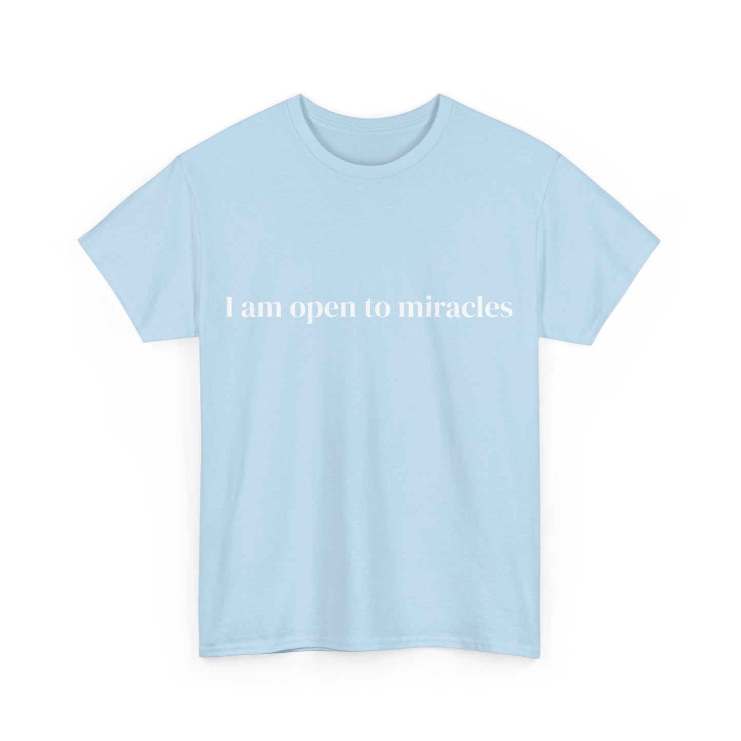 I am open to miracles, Affirmations Tee tshirt, Motivational Quote Tee, Everyday Casual Shirt, Spiritual, mindful living empowerment t-shirt