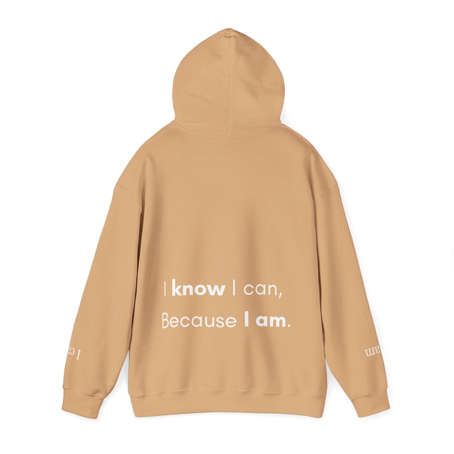 Empowering Affirmation Hoodie "I KNOW I can, Because I AM."