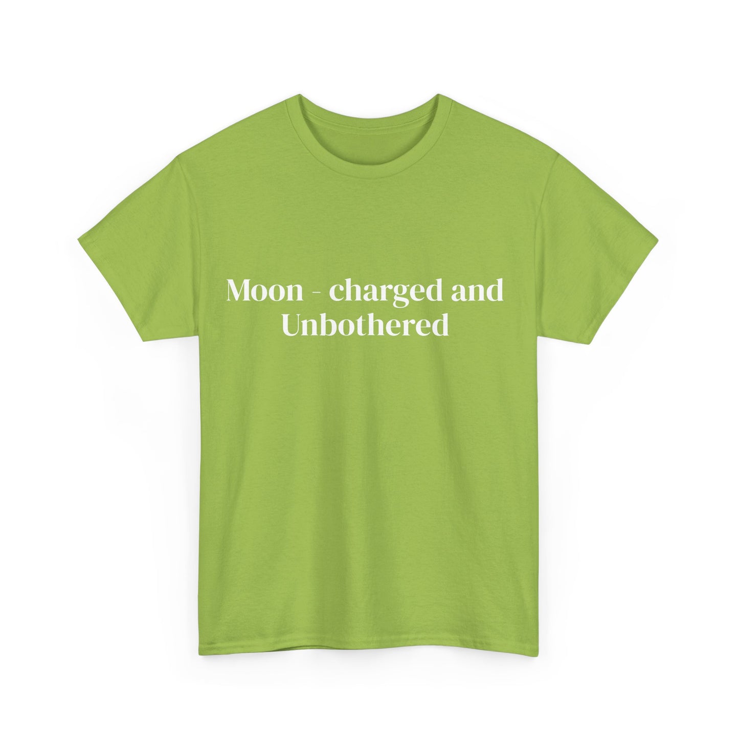 Moon-charged & unbothered, Affirmations Tee, Motivational Quote Tee, Everyday Casual Shirt, Spiritual, mindful living empowerment t-shirt