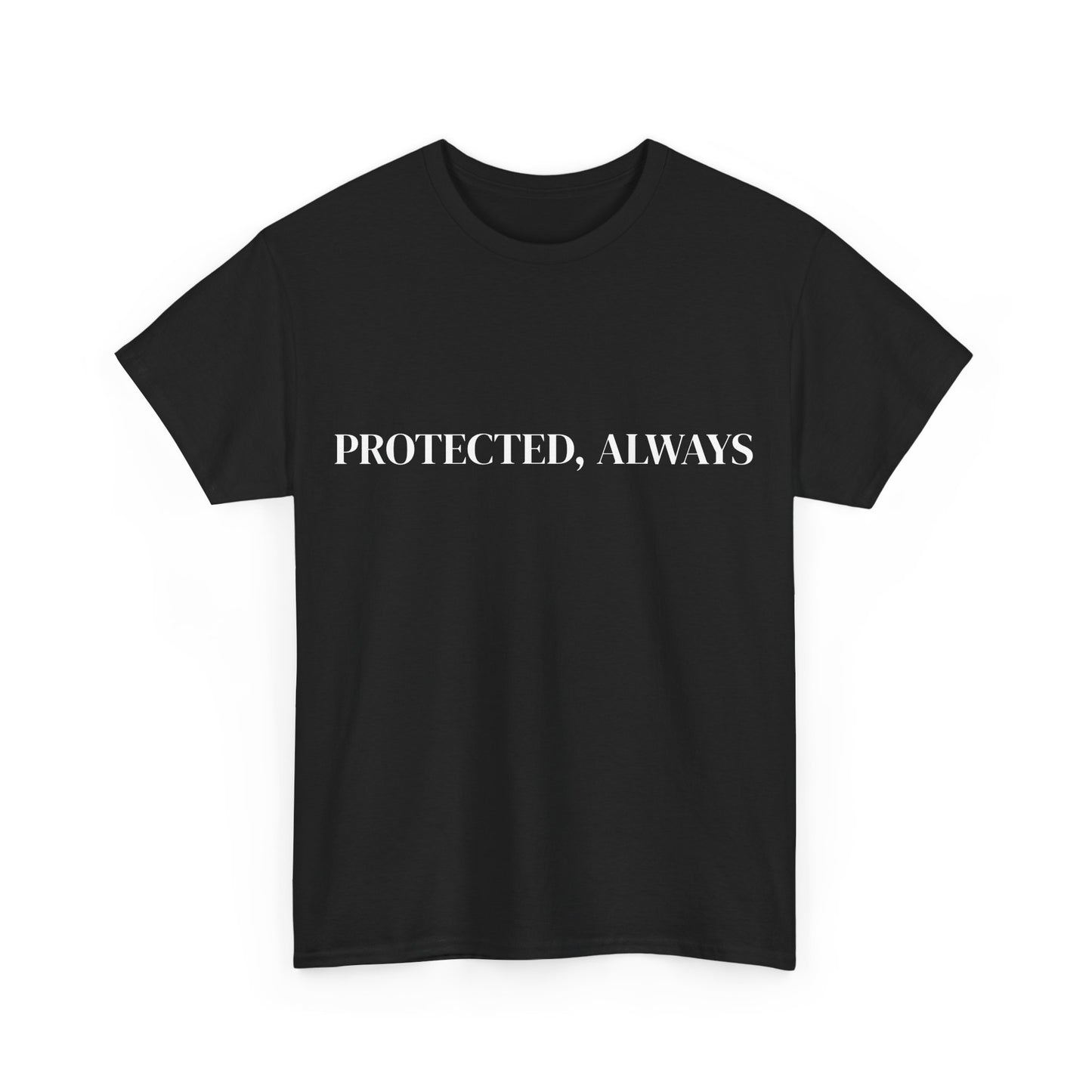 Protected, Always, Affirmations Tee, Motivational Quote Tee, Everyday Casual Shirt, Spiritual, mindful living empowerment t-shirt